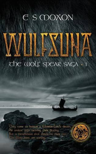 Wulfsuna: Blood, Betrayal & Brotherhood (Wolf Spear Saga, Band 1) Action & Adventure