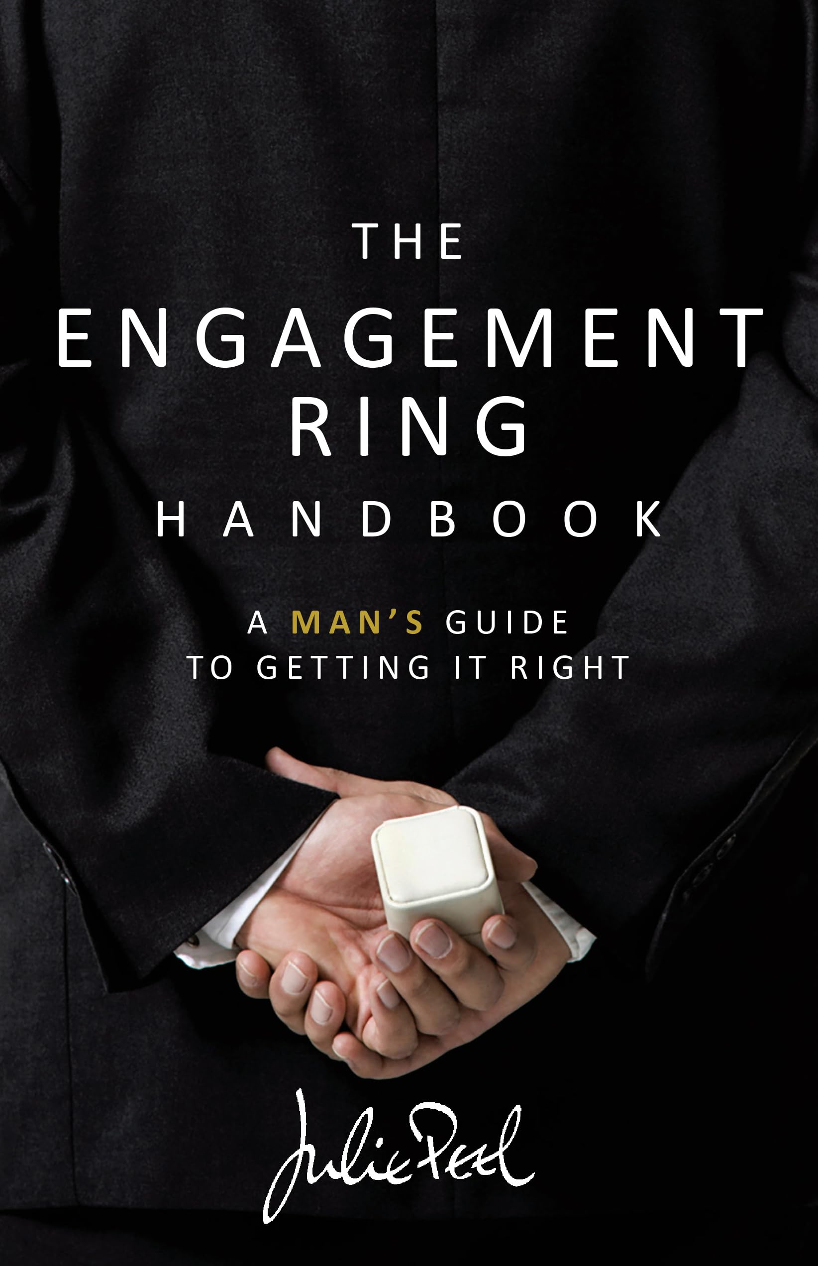 The Engagement Ring Handbook: a man's guide to getting it right book