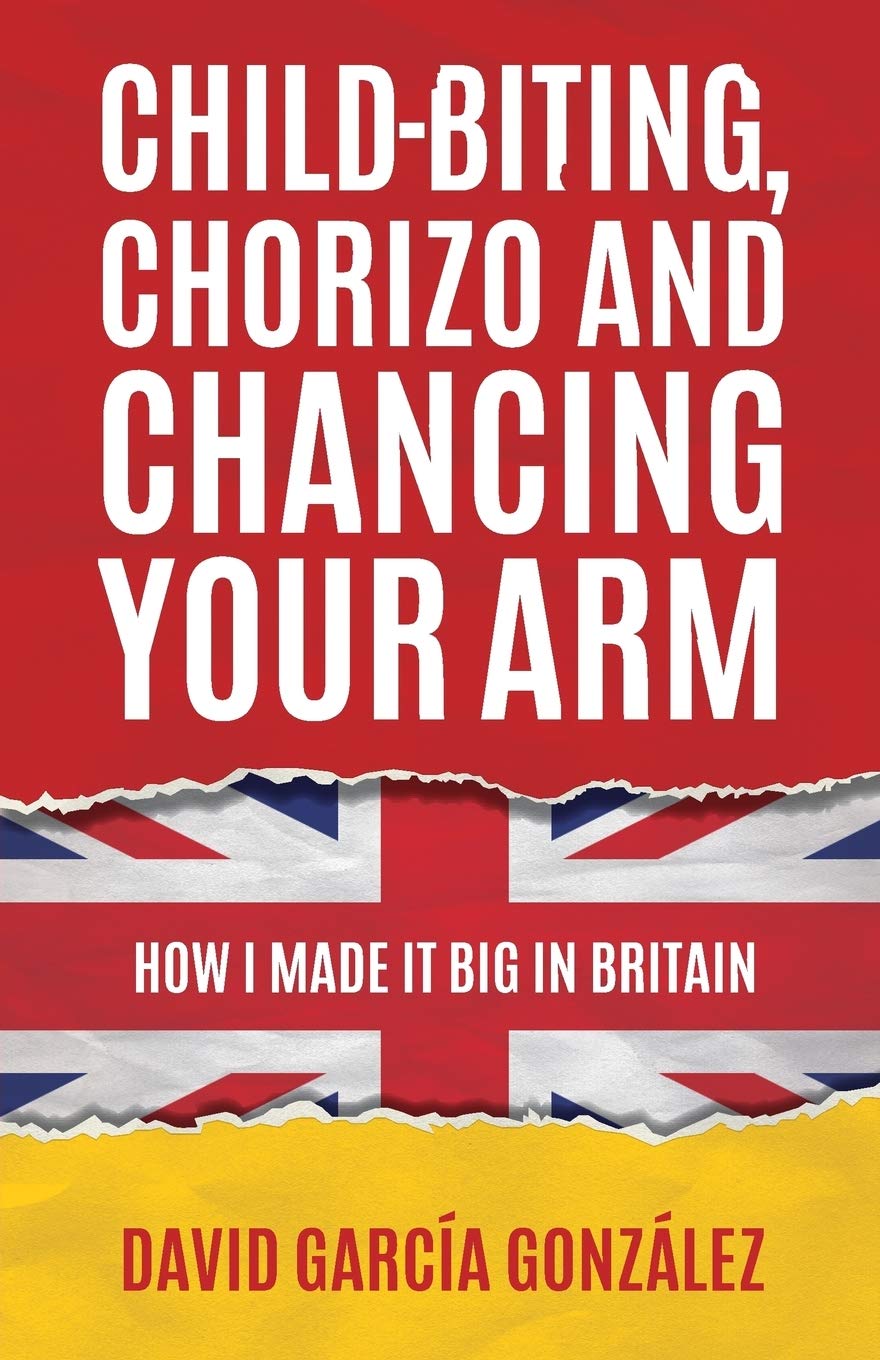 Child-biting, Chorizo and Chancing Your Arm - How I Made It Big in Britain Social Sciences