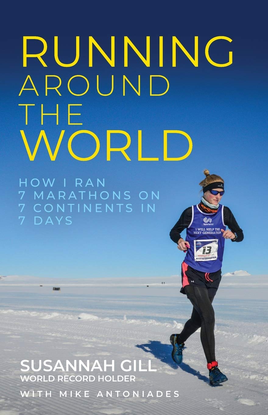 Running Around the World: How I ran 7 marathons on 7 continents in 7 days book