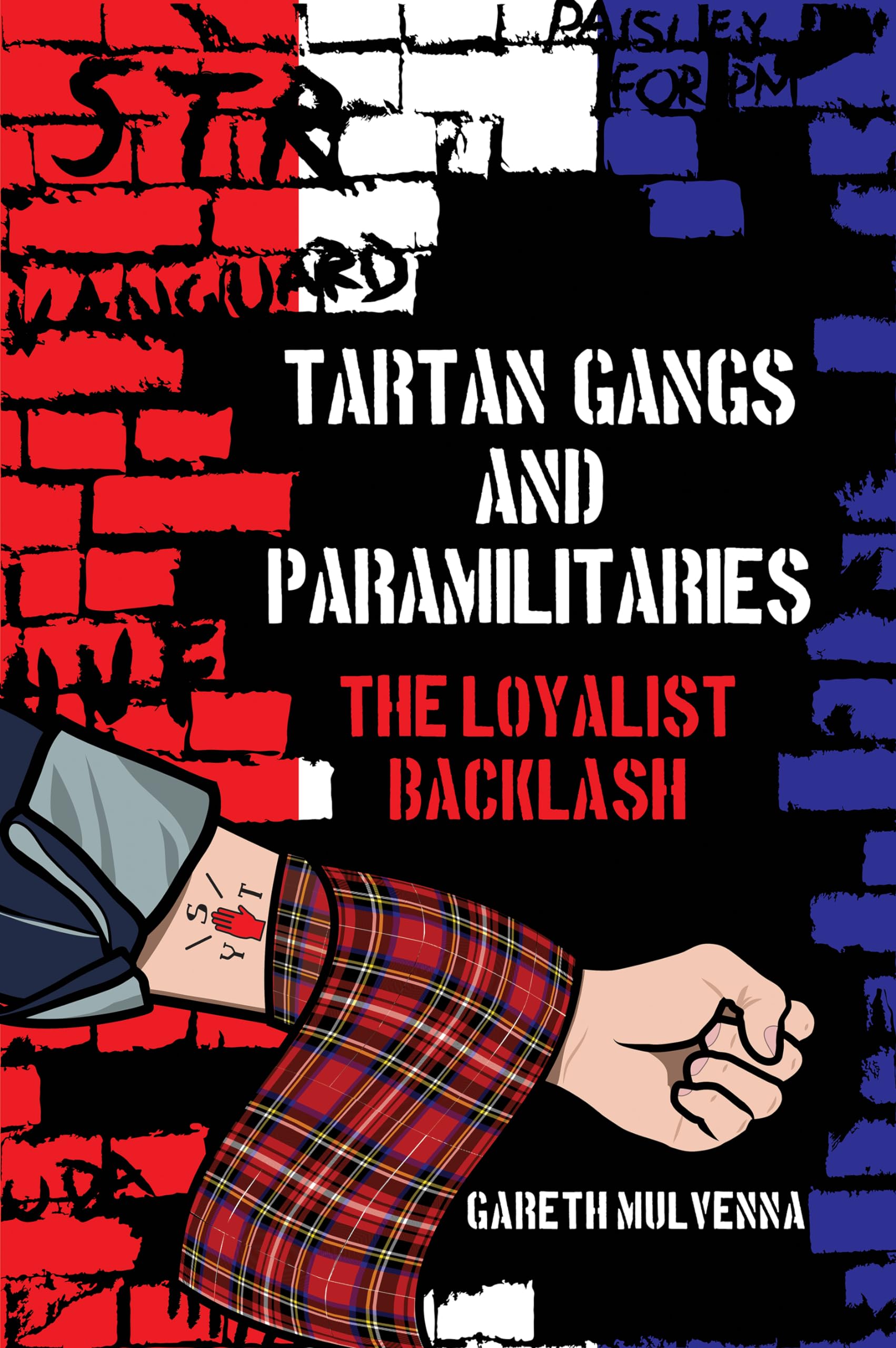Tartan Gangs and Paramilitaries: The Loyalist Backlash book