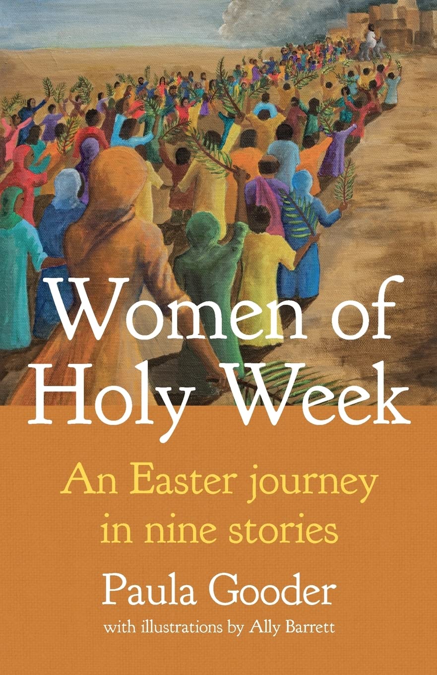 Women of Holy Week: An Easter Journey in Nine Stories Religion & Esotericism