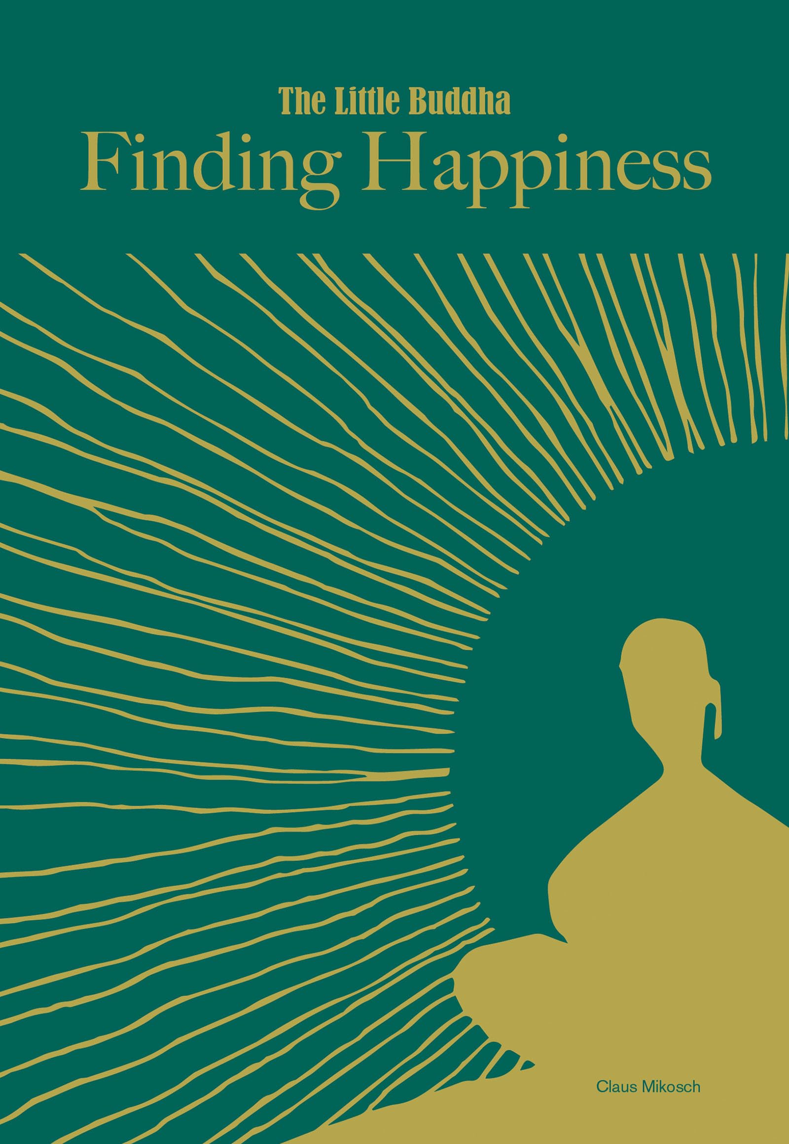 Little Buddha, The: Finding Happiness (The Little Buddha) Contemporary literature