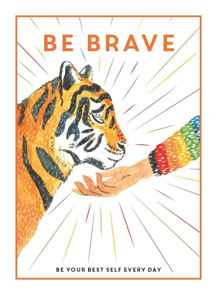 Be Brave: Be Your Best Self Every Day Education