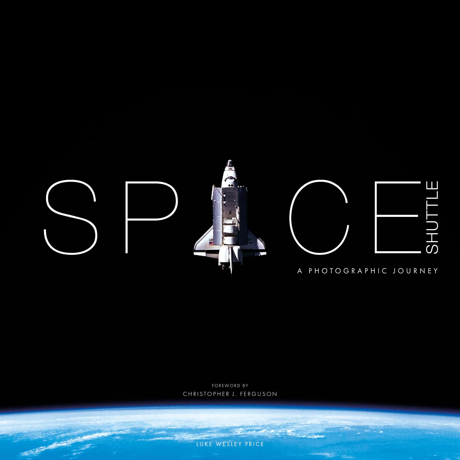 Space Shuttle: A Photographic Journey Business & Technology