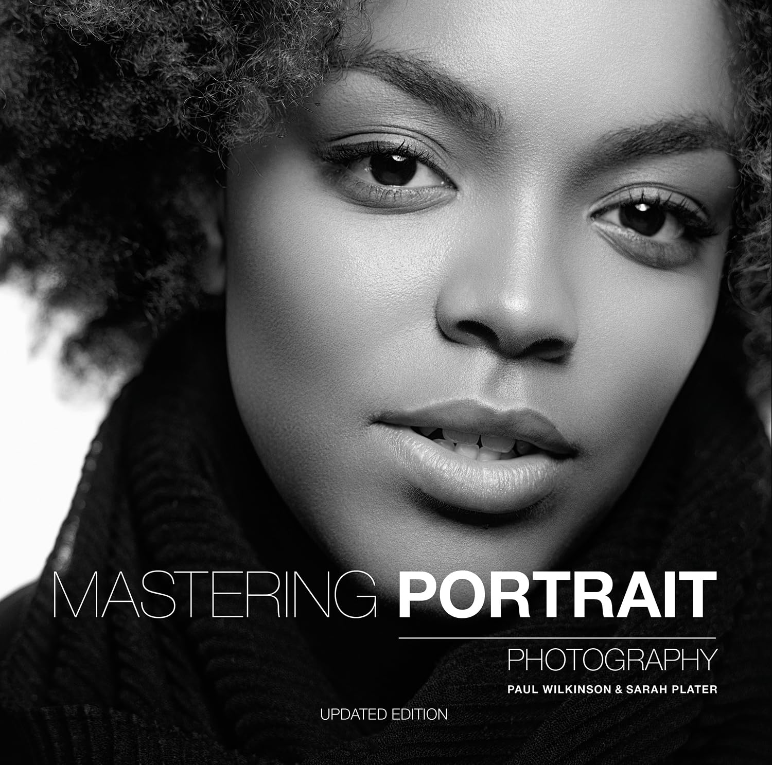 Mastering Portrait Photography: The Definitive Guide for Photographers Photography