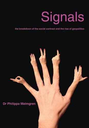 Signals: The Breakdown of the Social Contract and the Rise of Geopolitics book
