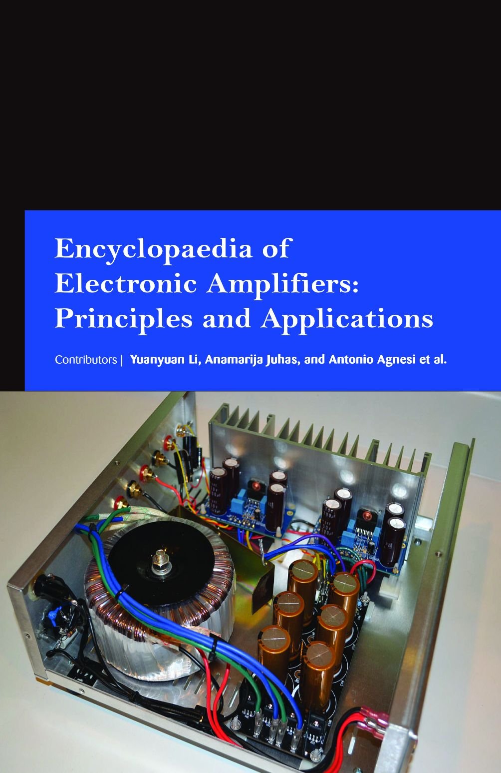 Encyclopaedia of Electronic Amplifiers: Principles and Applications (3 Volumes) Business & Technology