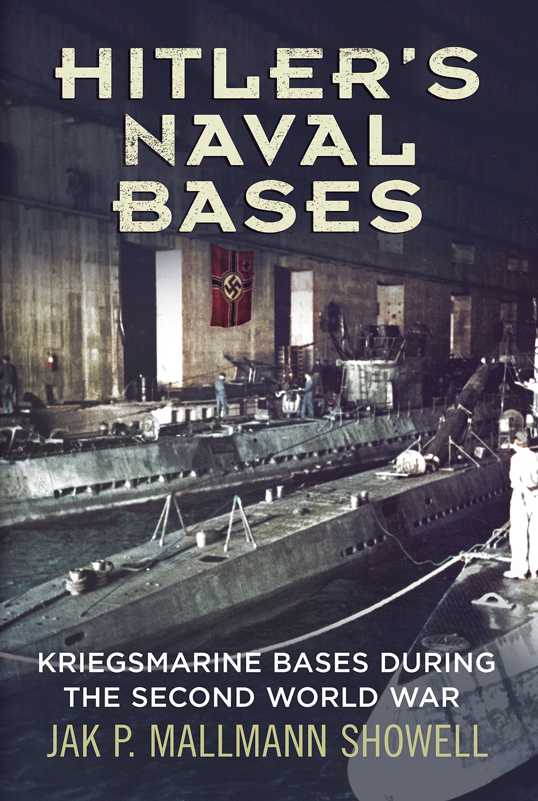 Hitler's Naval Bases: Kriegsmarine Bases During the Second World War Social Sciences