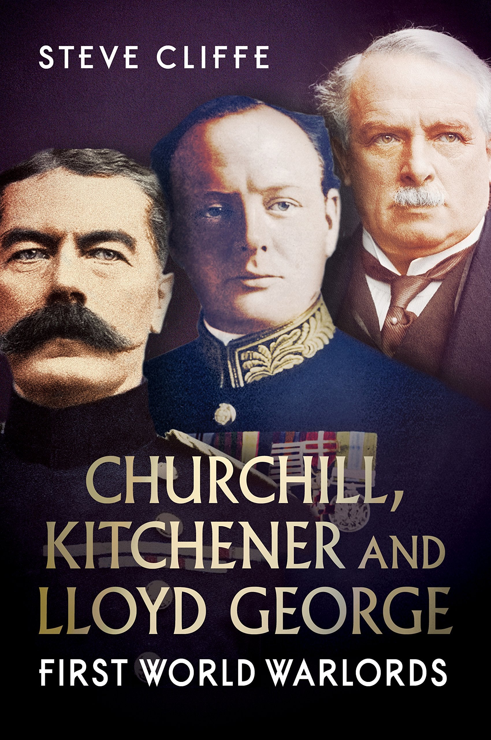 Churchill, Kitchener and Lloyd George: First World Warlords Social Sciences