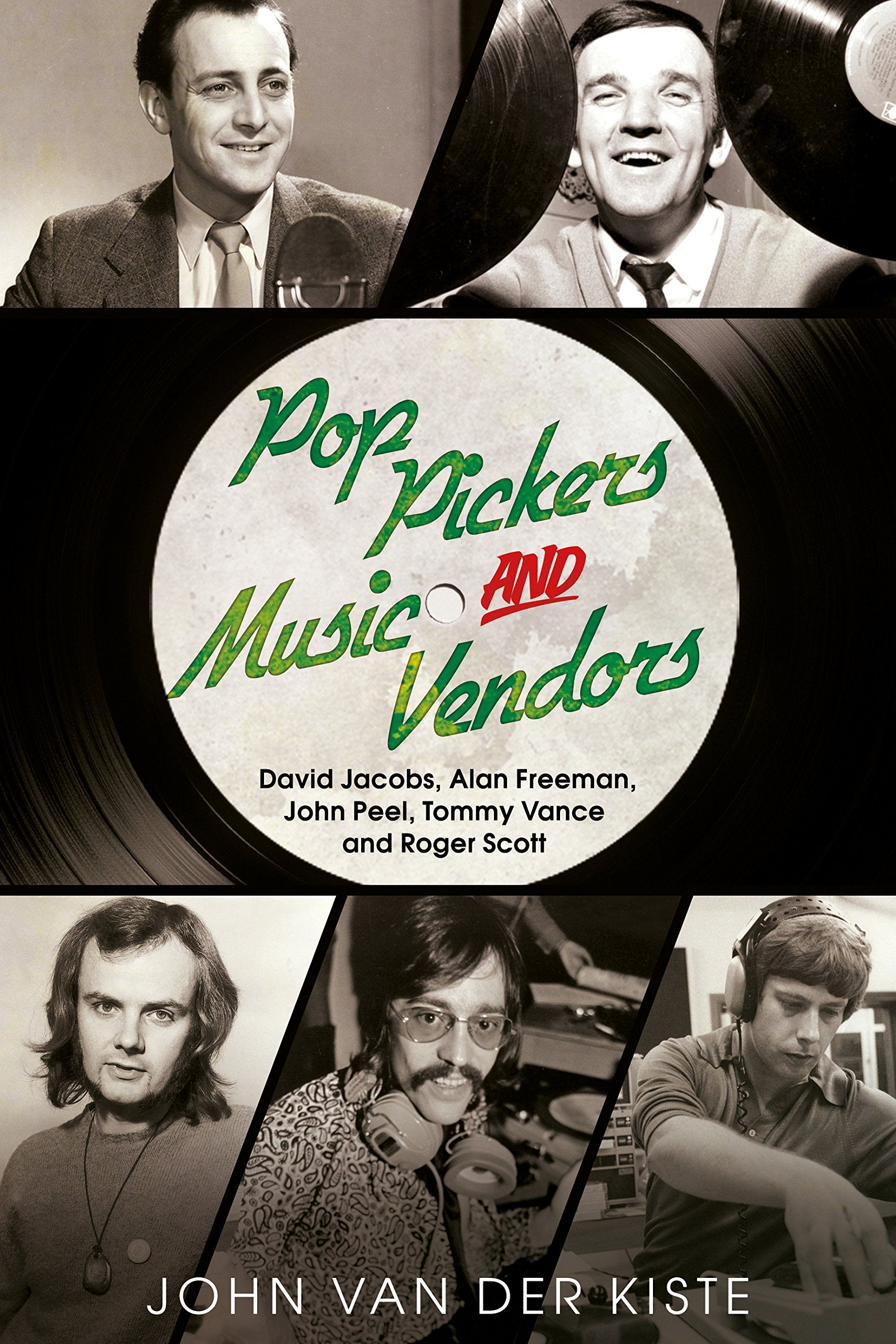 John Van Der Kiste: Pop Pickers and Music Vendors book