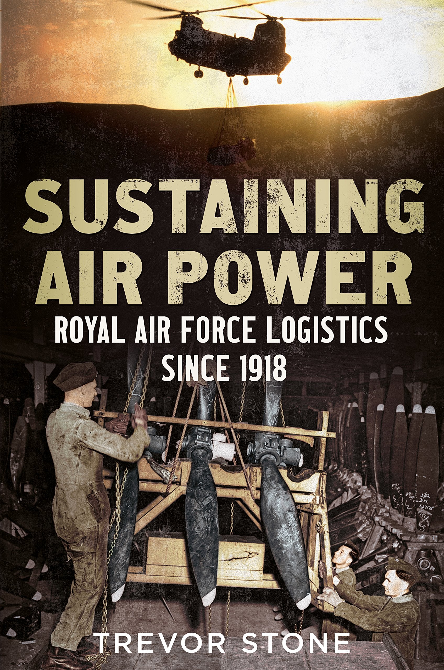Sustaining Air Power: Royal Air Force Logistics Since 1918 Social Sciences