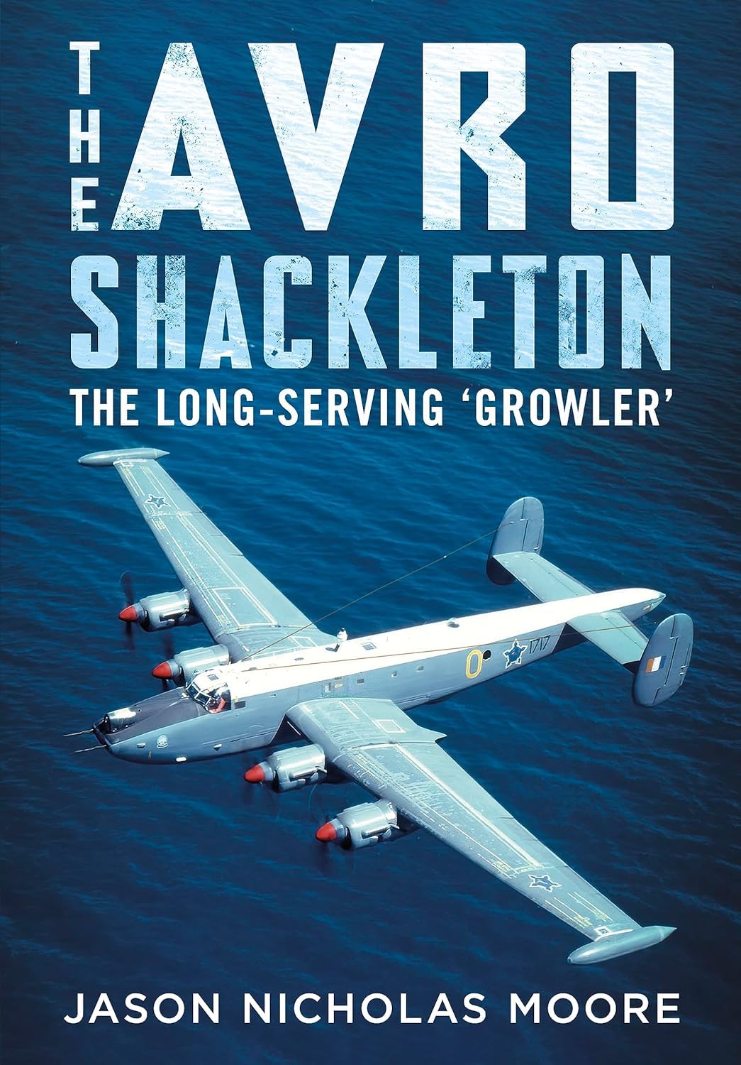 The Avro Shackleton: The Long-Serving 'Growler' Business & Technology