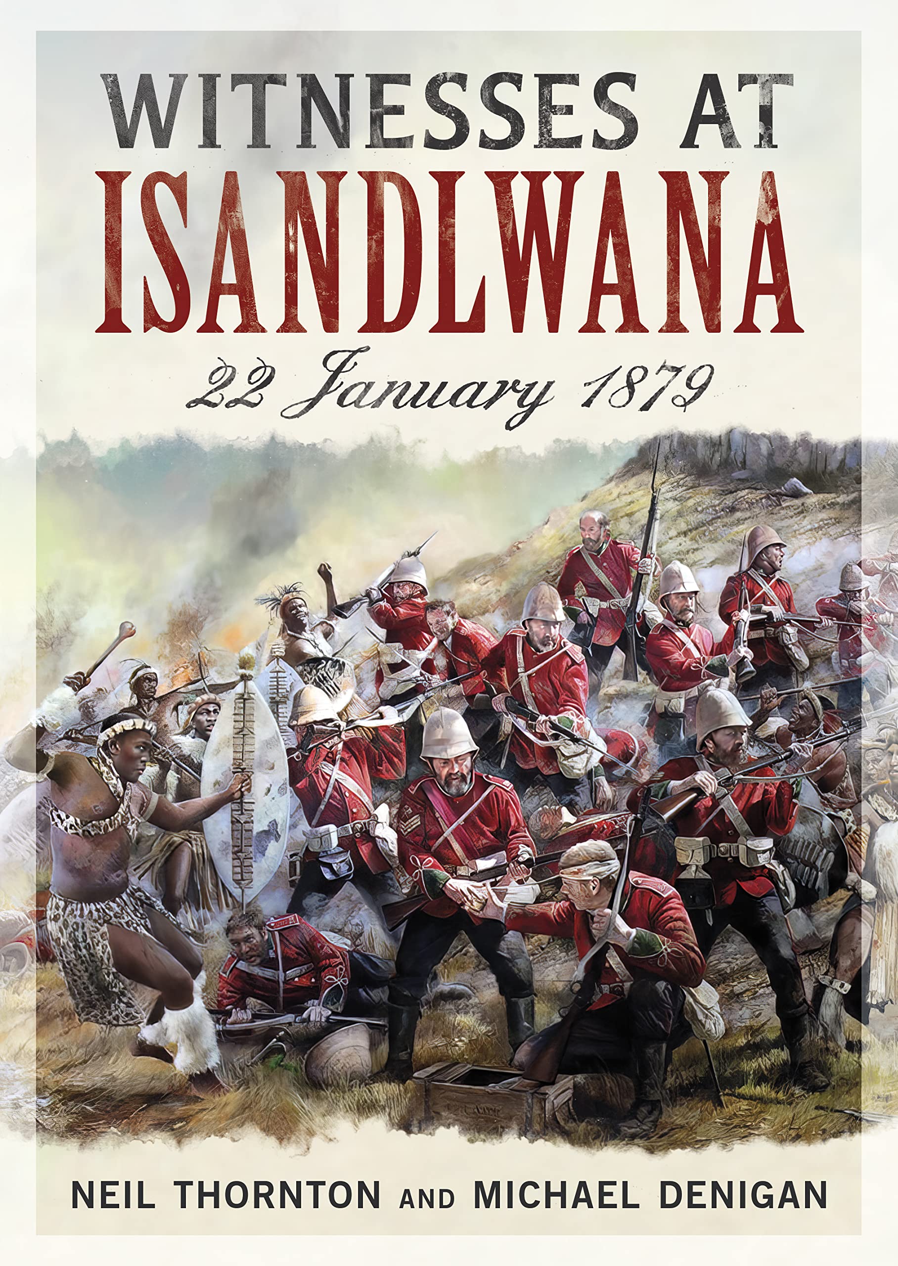 Witnesses at Isandlwana: 22 January 1879 Social Sciences