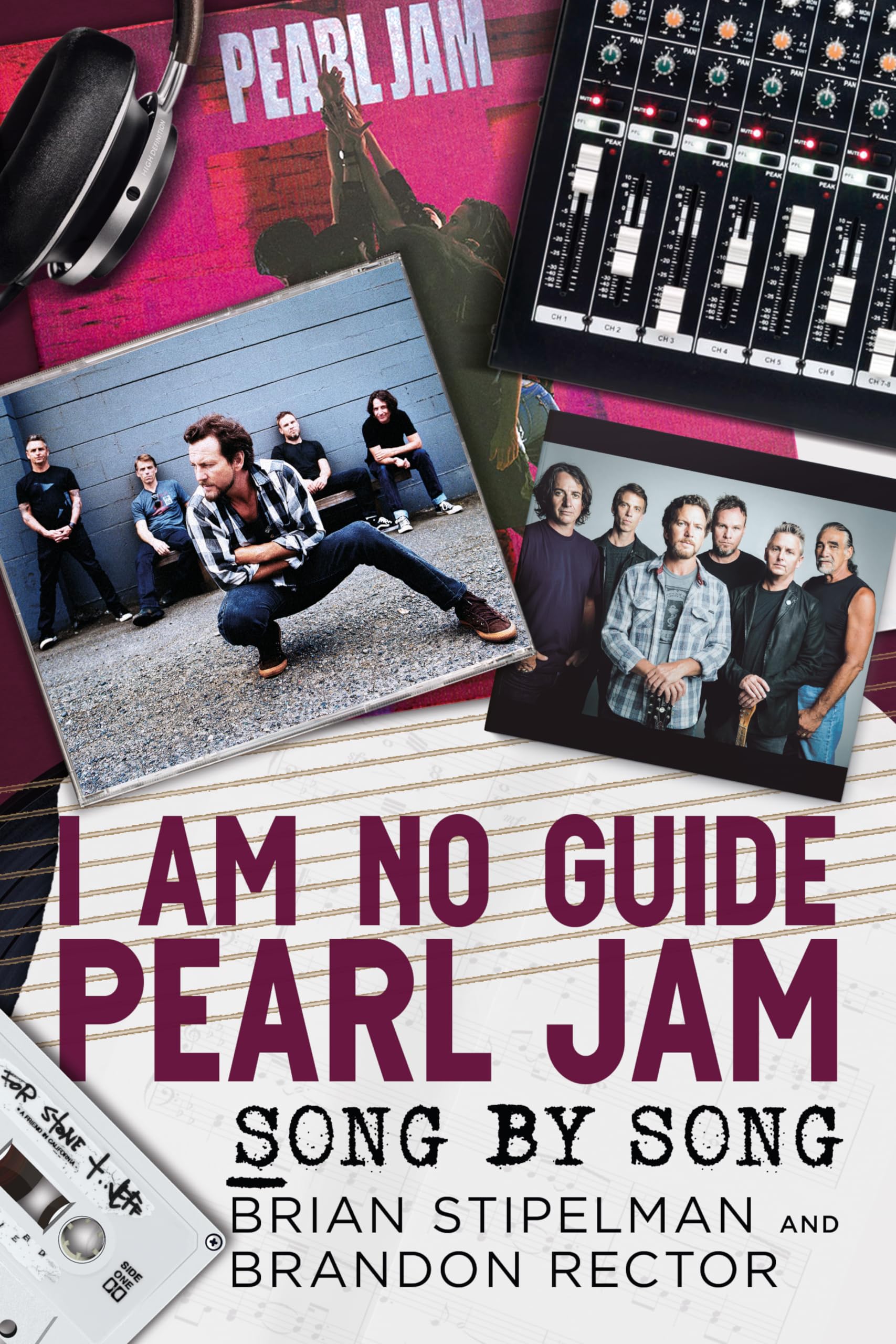 I Am No Guide: Pearl Jam: Song by Song Arts & Music