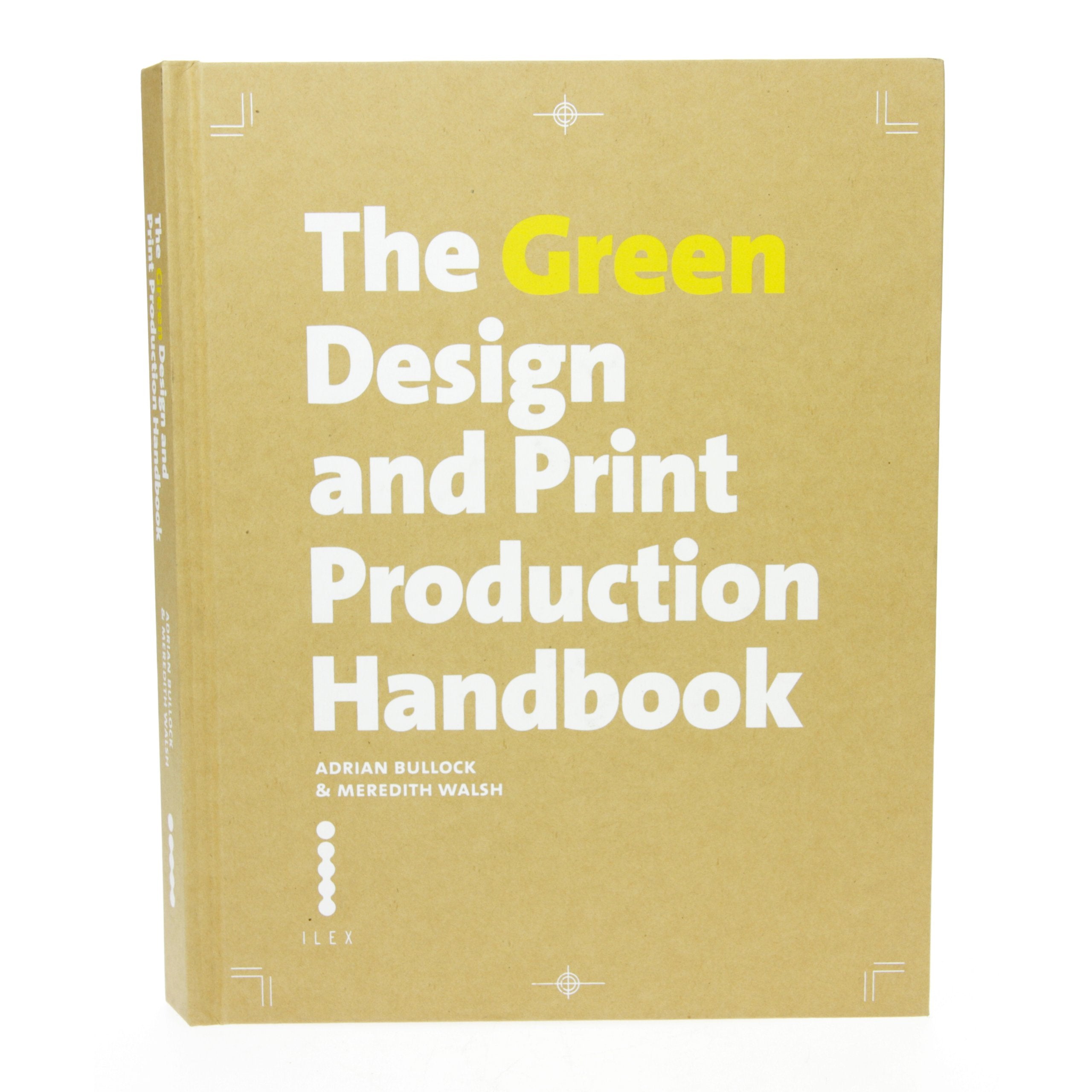 The Eco Print Production Handbook : Save Time : Save Money: Save the Planet Law