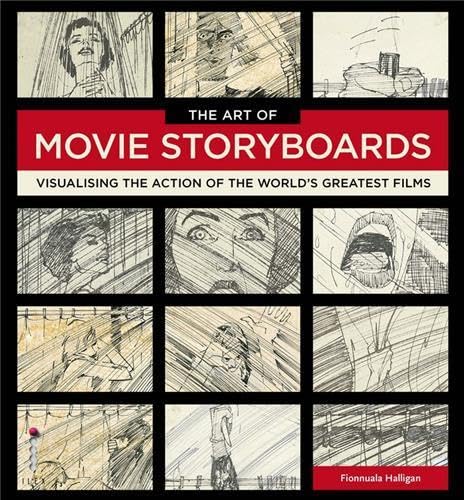 The Art of Movie Storyboards (Hardback) : The Illustrations Behind Iconic Cinema Moments Film, Art & Culture