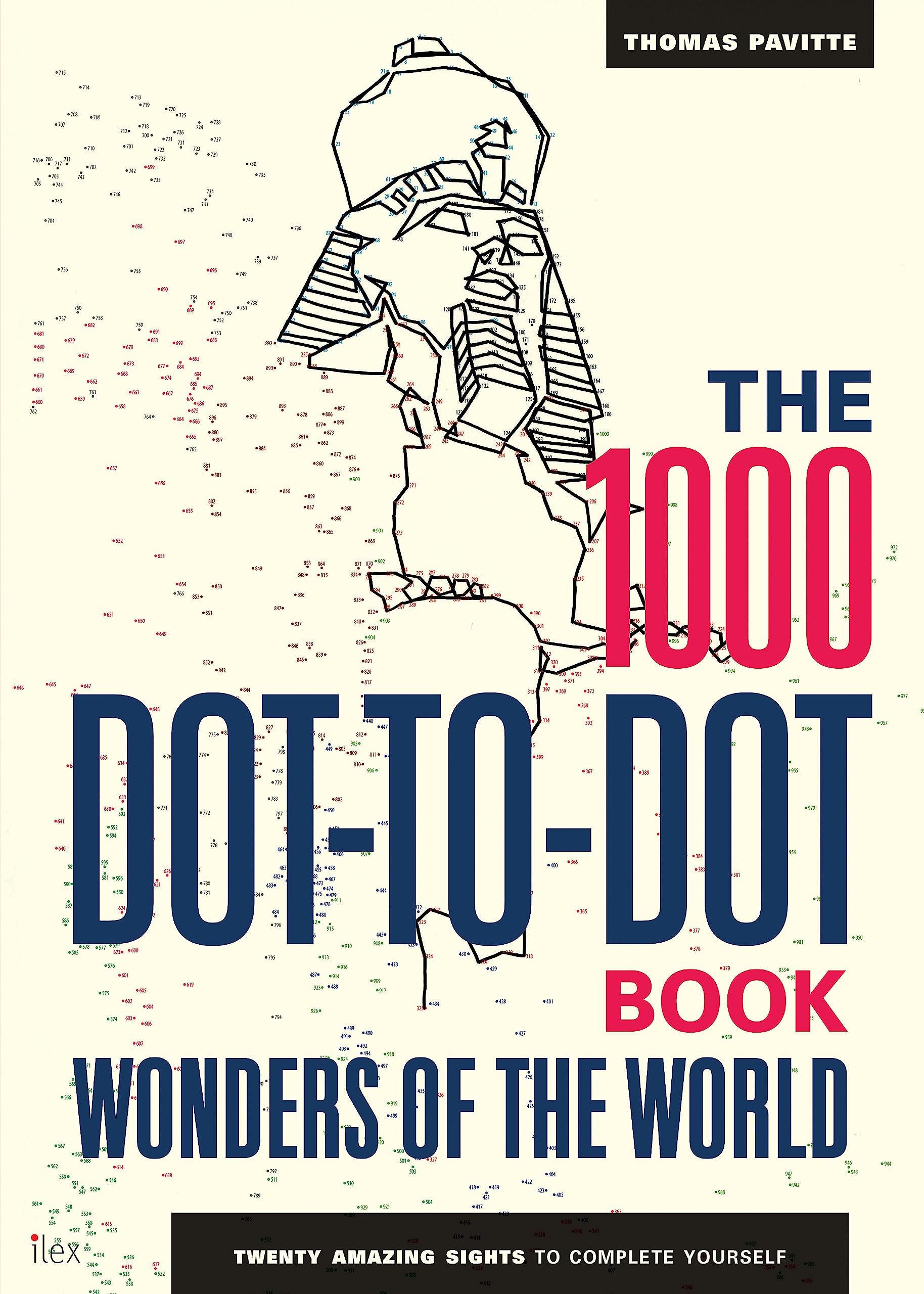 The 1000 Dot-to-Dot Book: Wonders of the World: Twenty amazing sights to complete yourself Film, Art & Culture