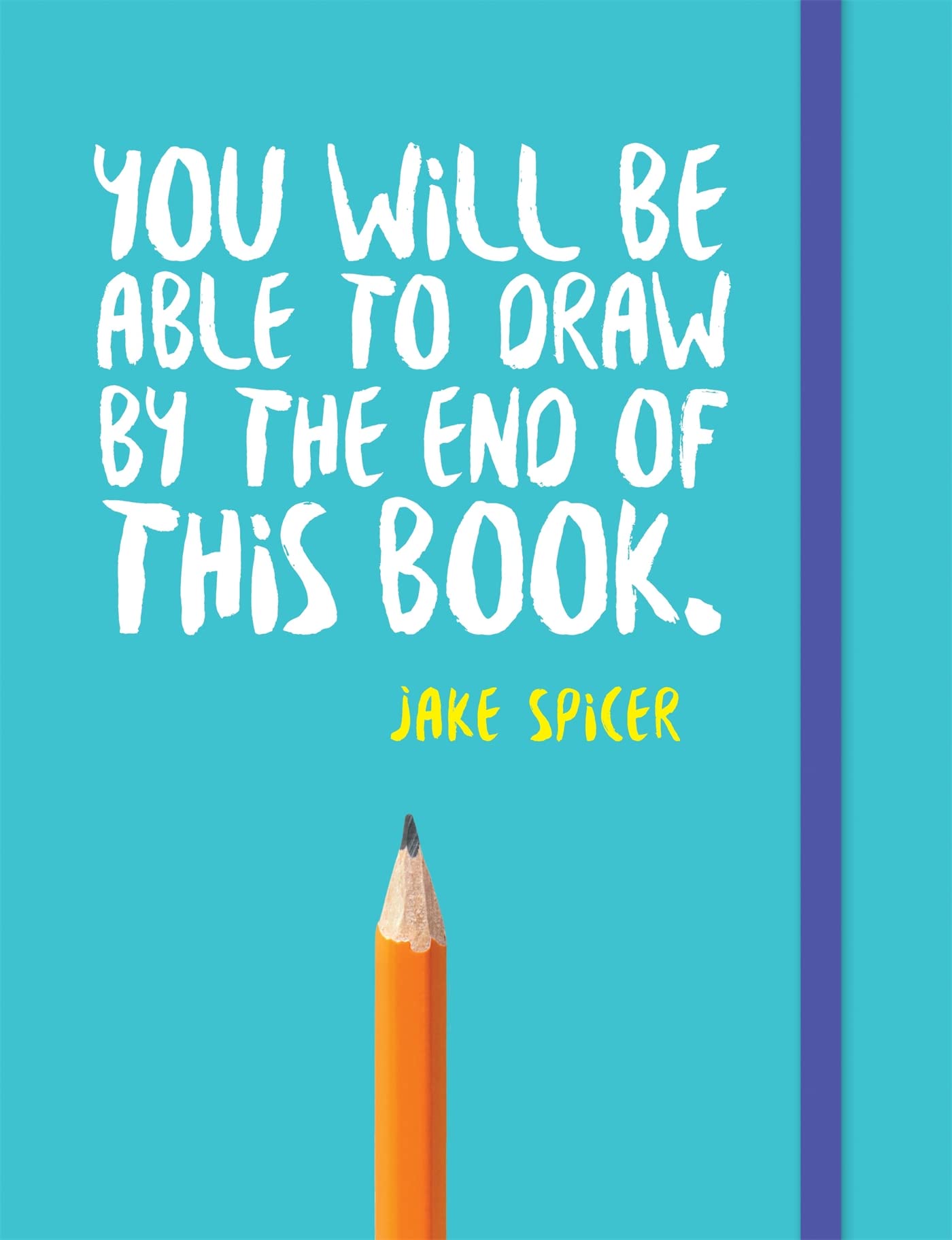 You Will be Able to Draw by the End of This Book Photography