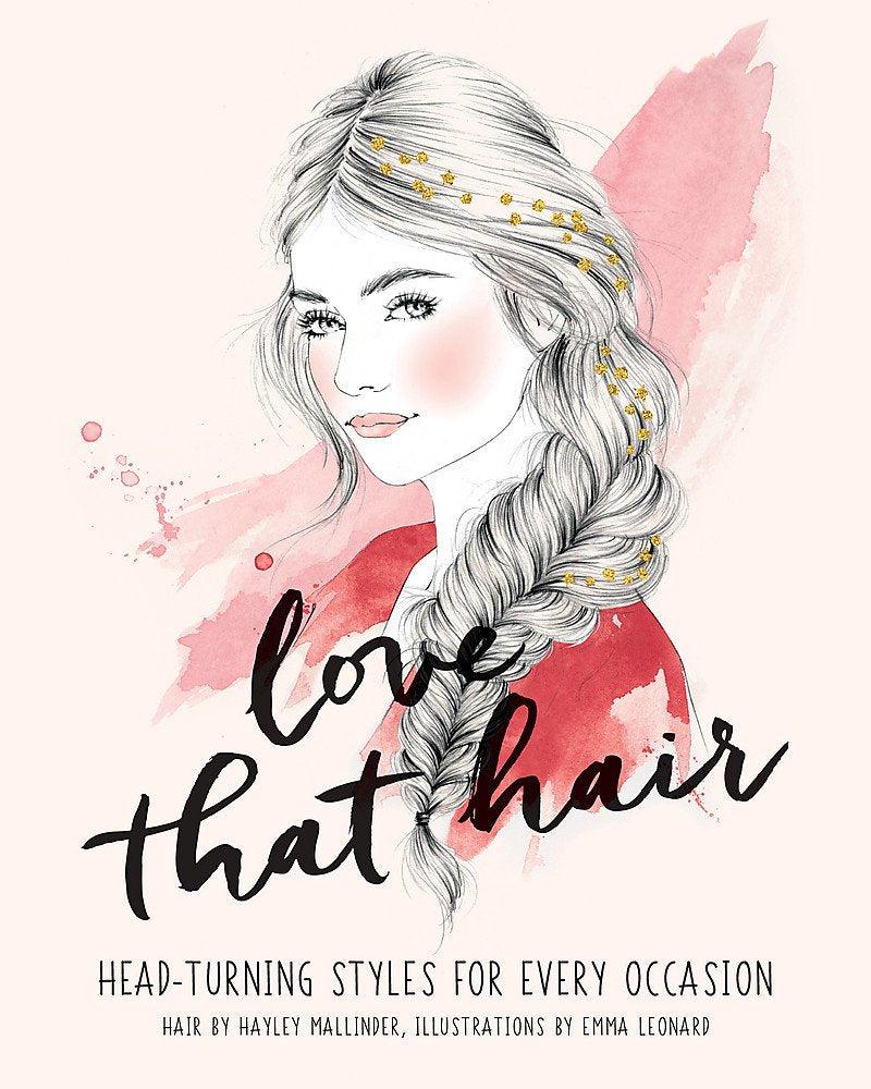 Love That Hair: Head turning styles for every occasion (Love Those/That …) Leisure, Home & Garden