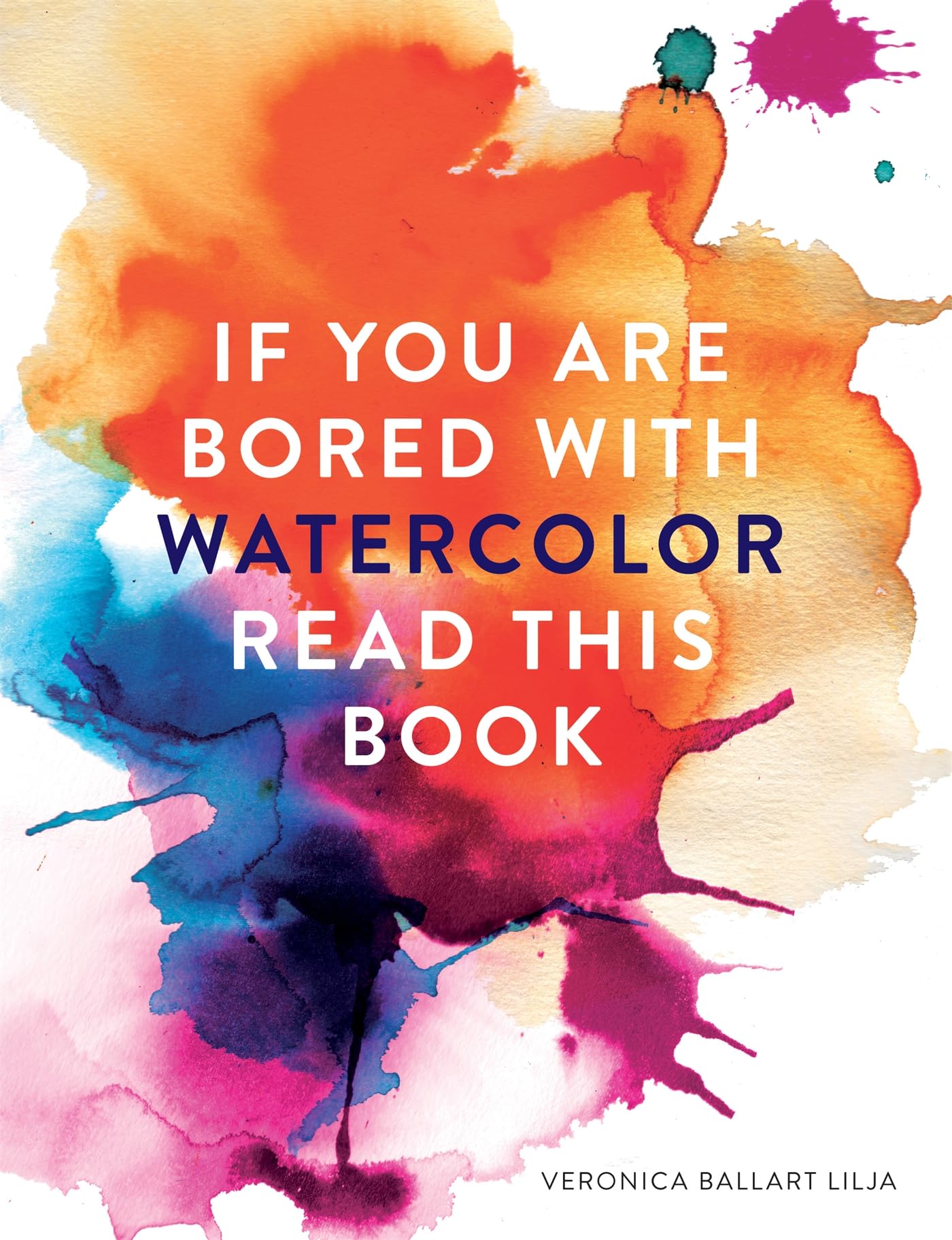 If You're Bored With WATERCOLOR Read This Book (If you're ... Read This Book) Social Sciences