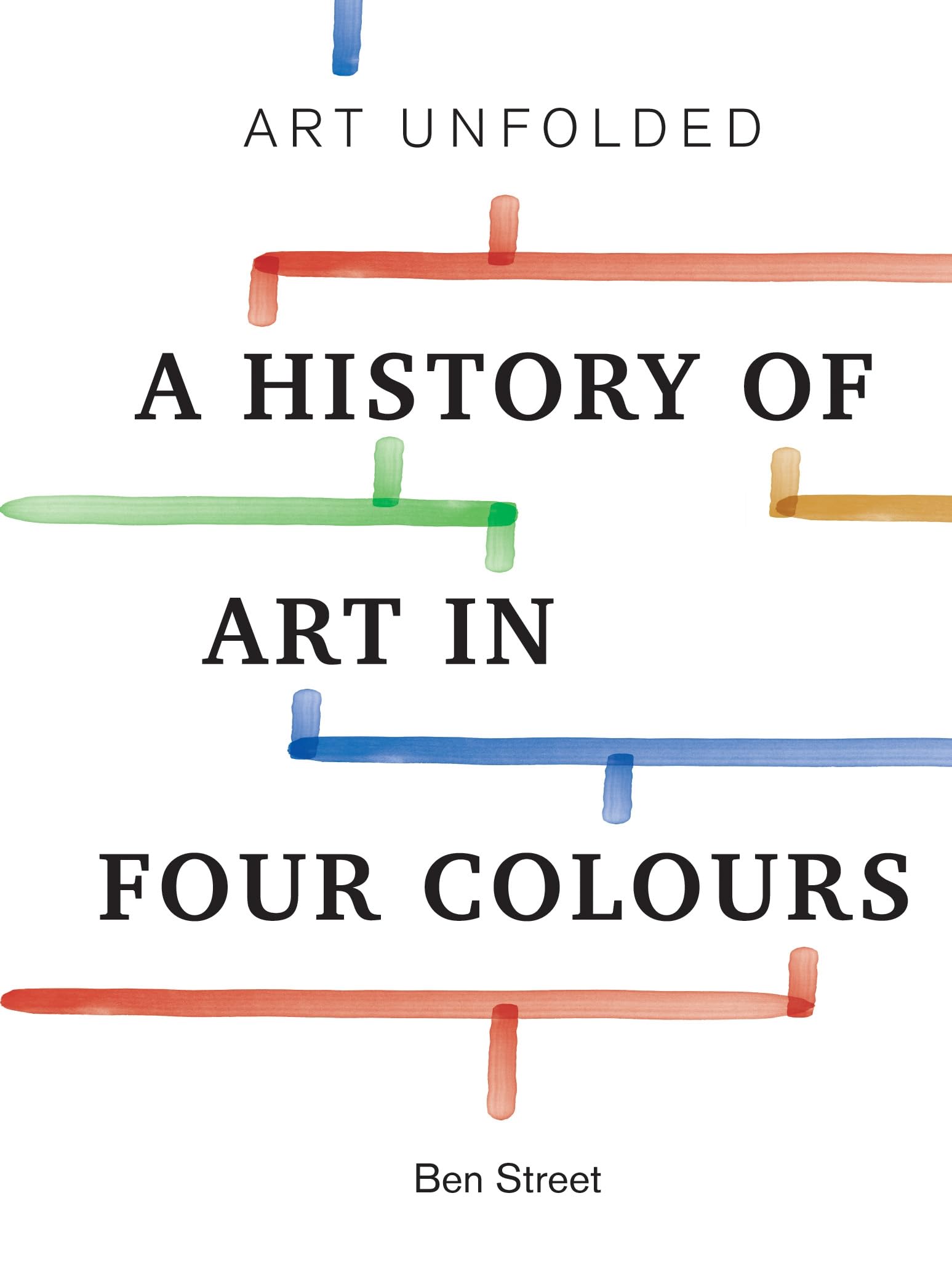 Art Unfolded : A History of Art in Four Colours Film, Art & Culture