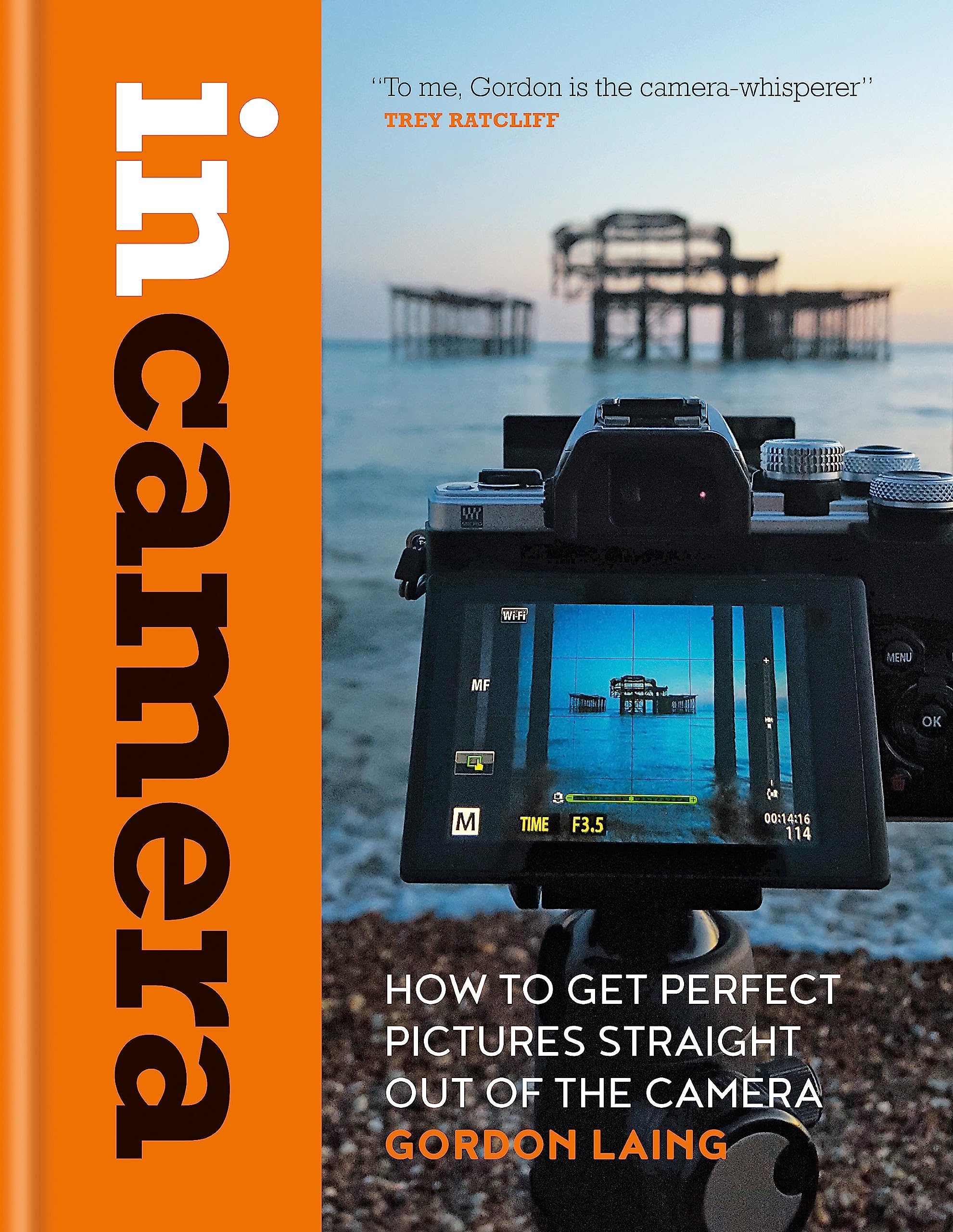 In Camera: How to Get Perfect Pictures Straight Out of the Camera Computer Science