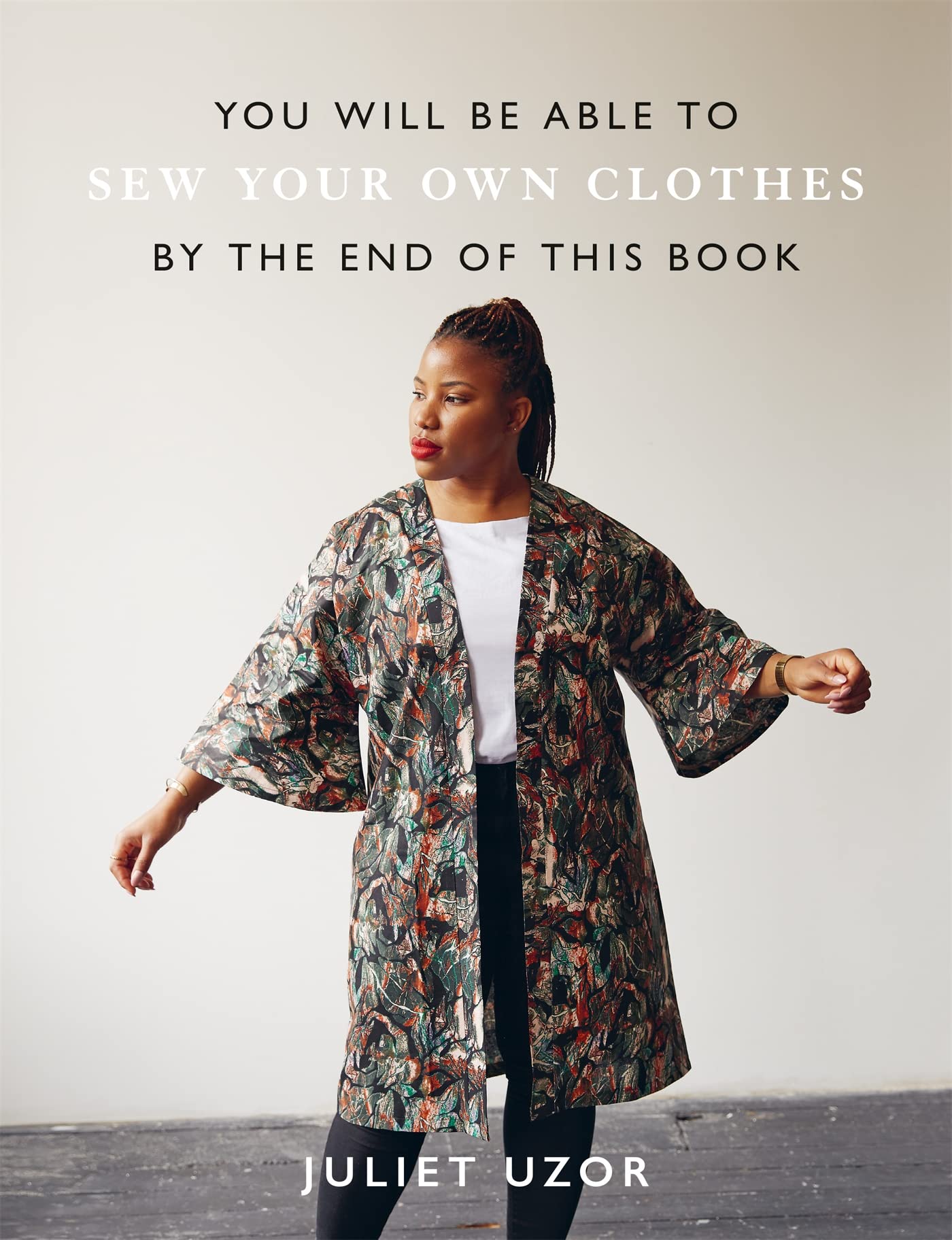 You Will Be Able to Sew Your Own Clothes by the End of This Book book
