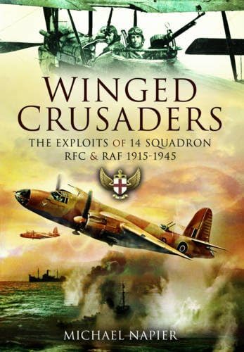 Winged Crusaders: The Exploits of 14 Squadron RFC & RAF 1915-45 Social Sciences