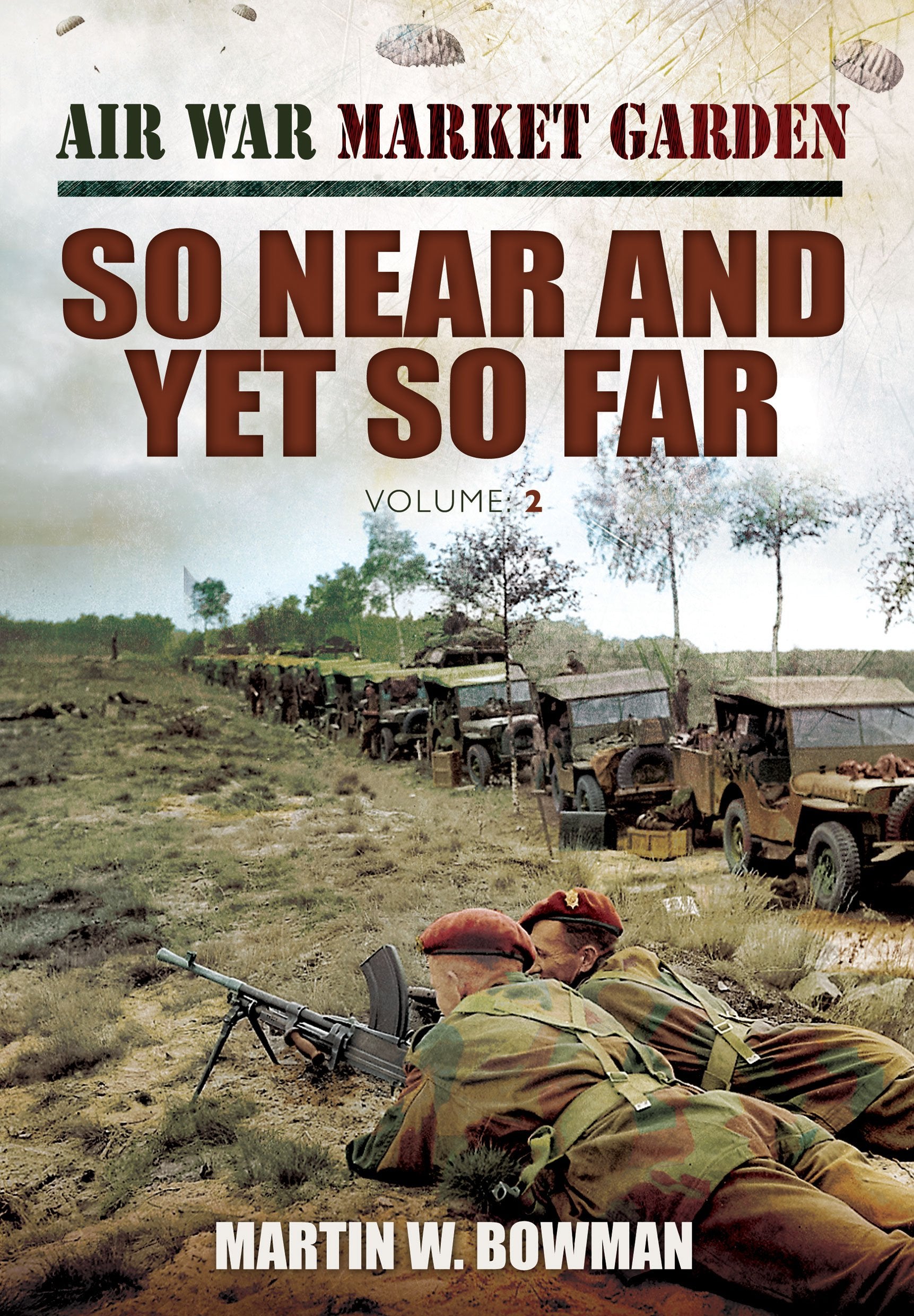 Air War Market Garden Volume 2: So Near and Yet So Far Social Sciences