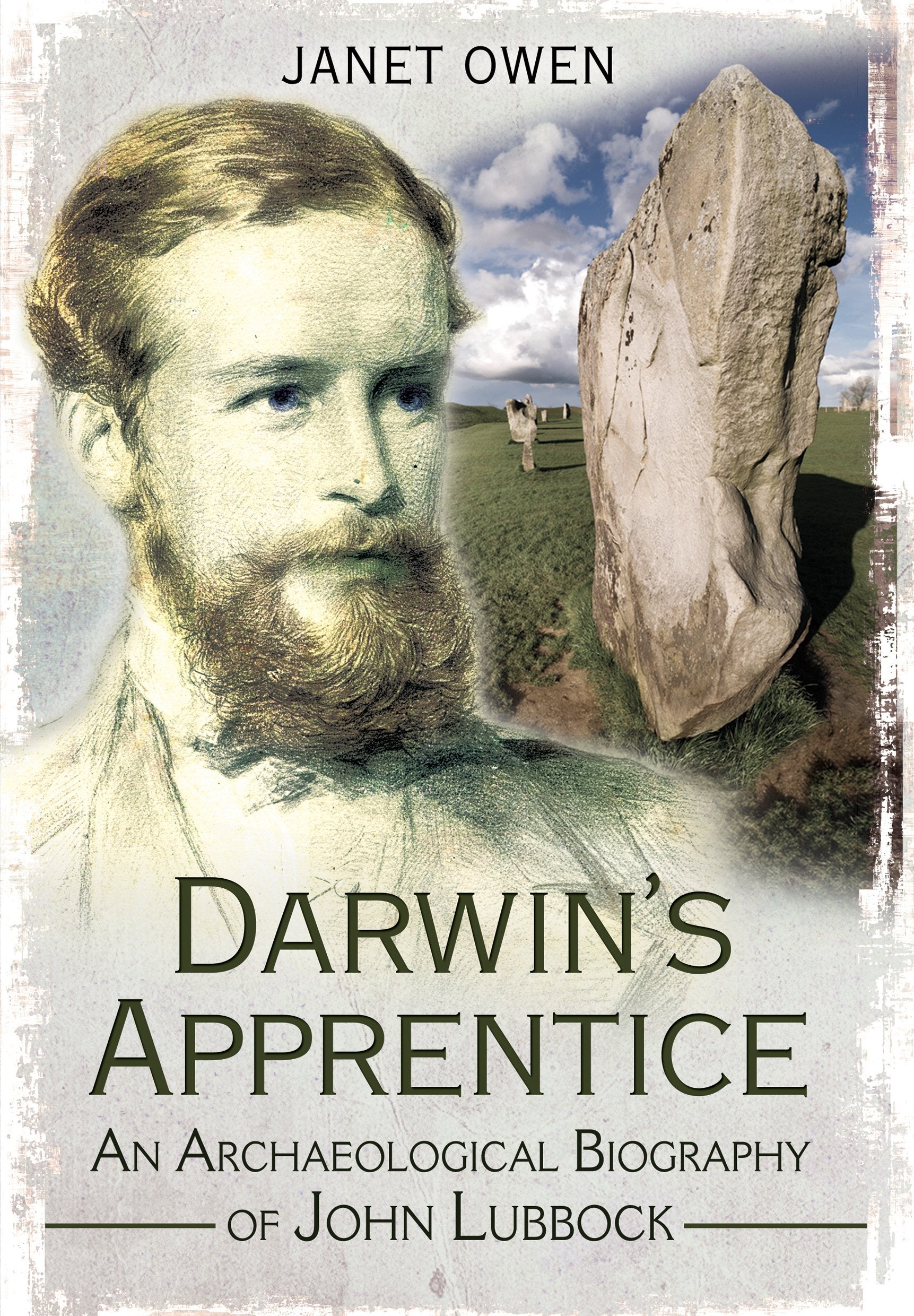 Darwin's Apprentice: An Archaeological Biography of John Lubbock book