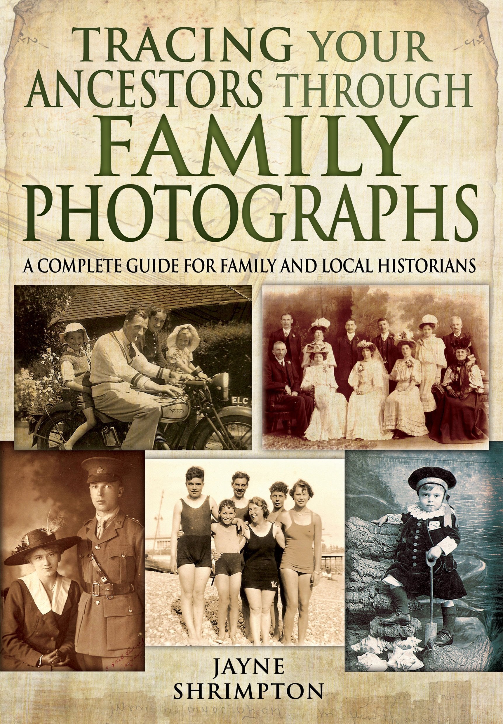 Tracing Your Ancestors Through Family Photographs: A Complete Guide for Family and Local Historians Reference Books
