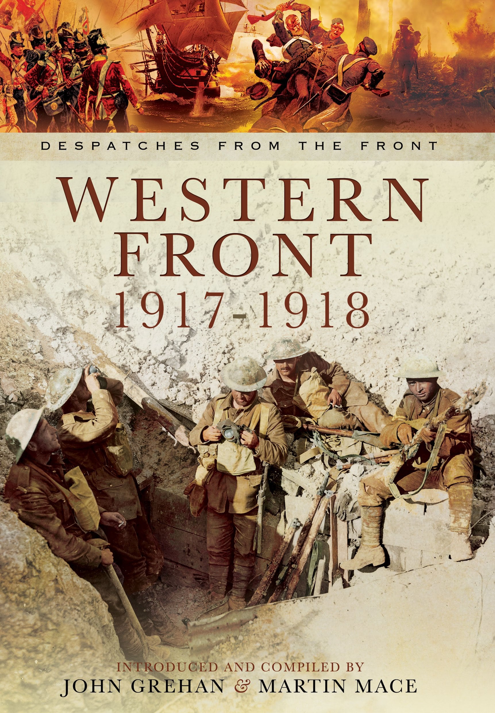 The Western Front 1917-1918: The German Spring Offensive to the Armistice (Despatches from the Front) Social Sciences