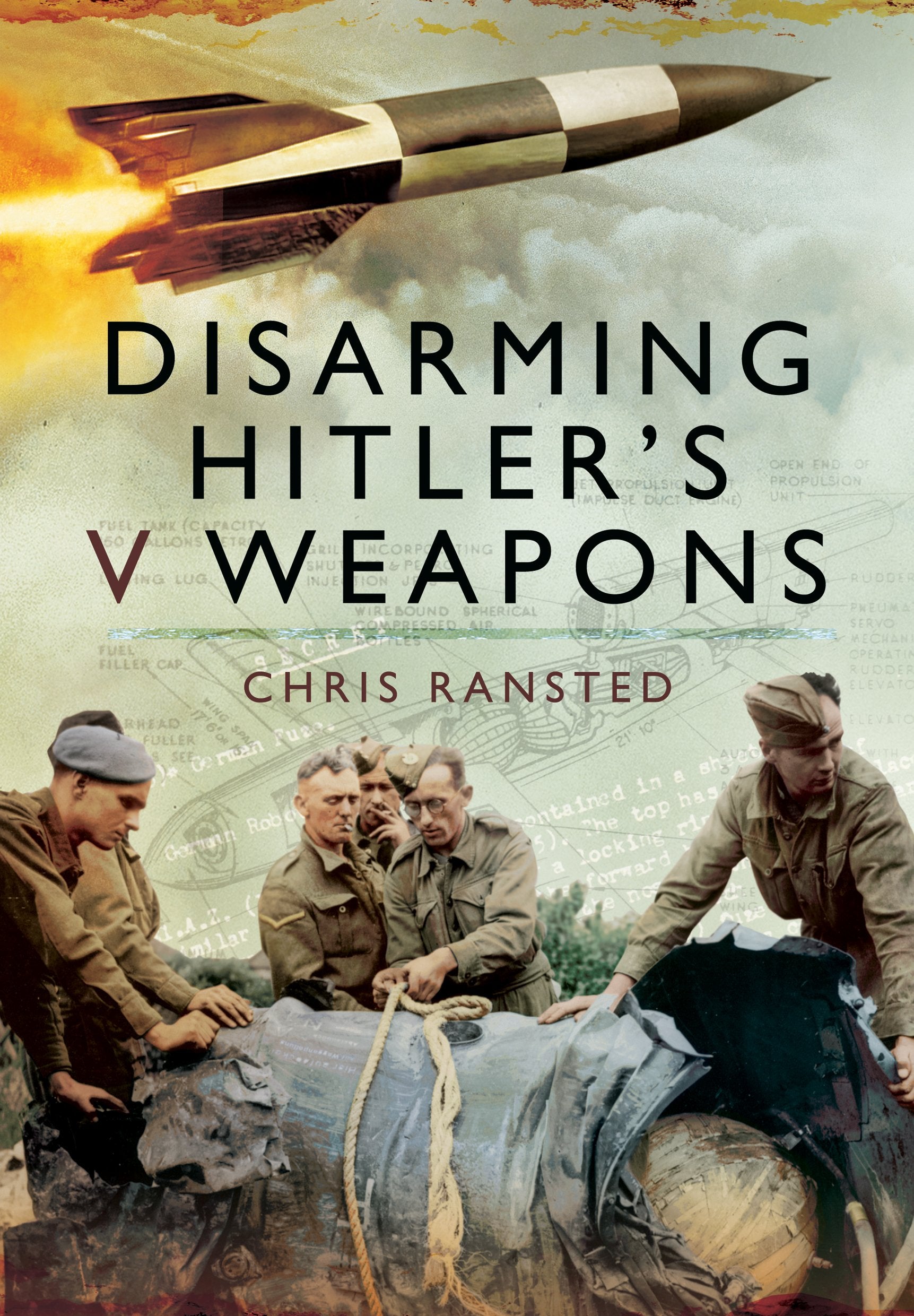 Disarming Hitler's V Weapons: Bomb Disposal - The V1 & V2 Rockets Social Sciences