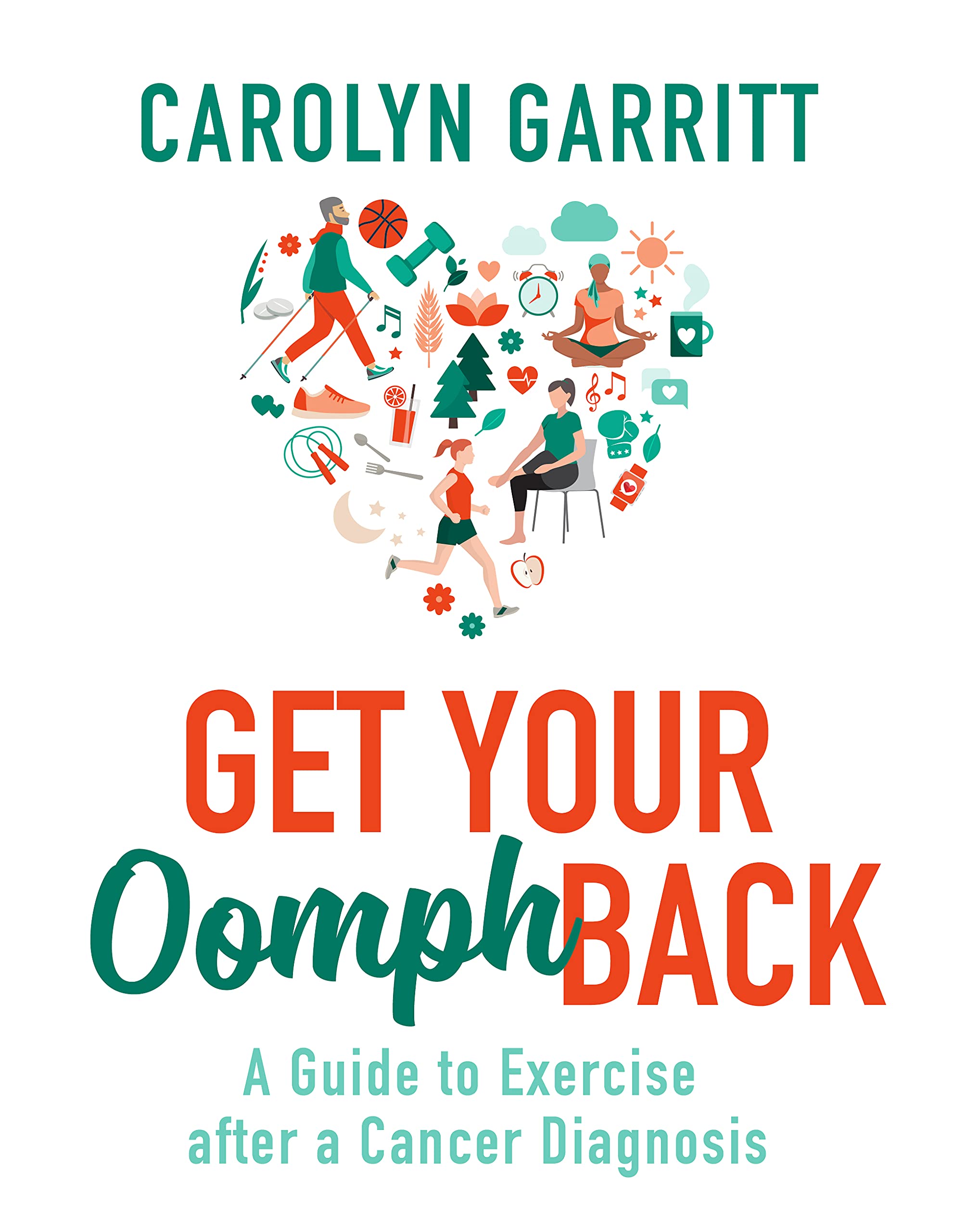 Get Your Oomph Back: A guide to exercise after a cancer diagnosis book