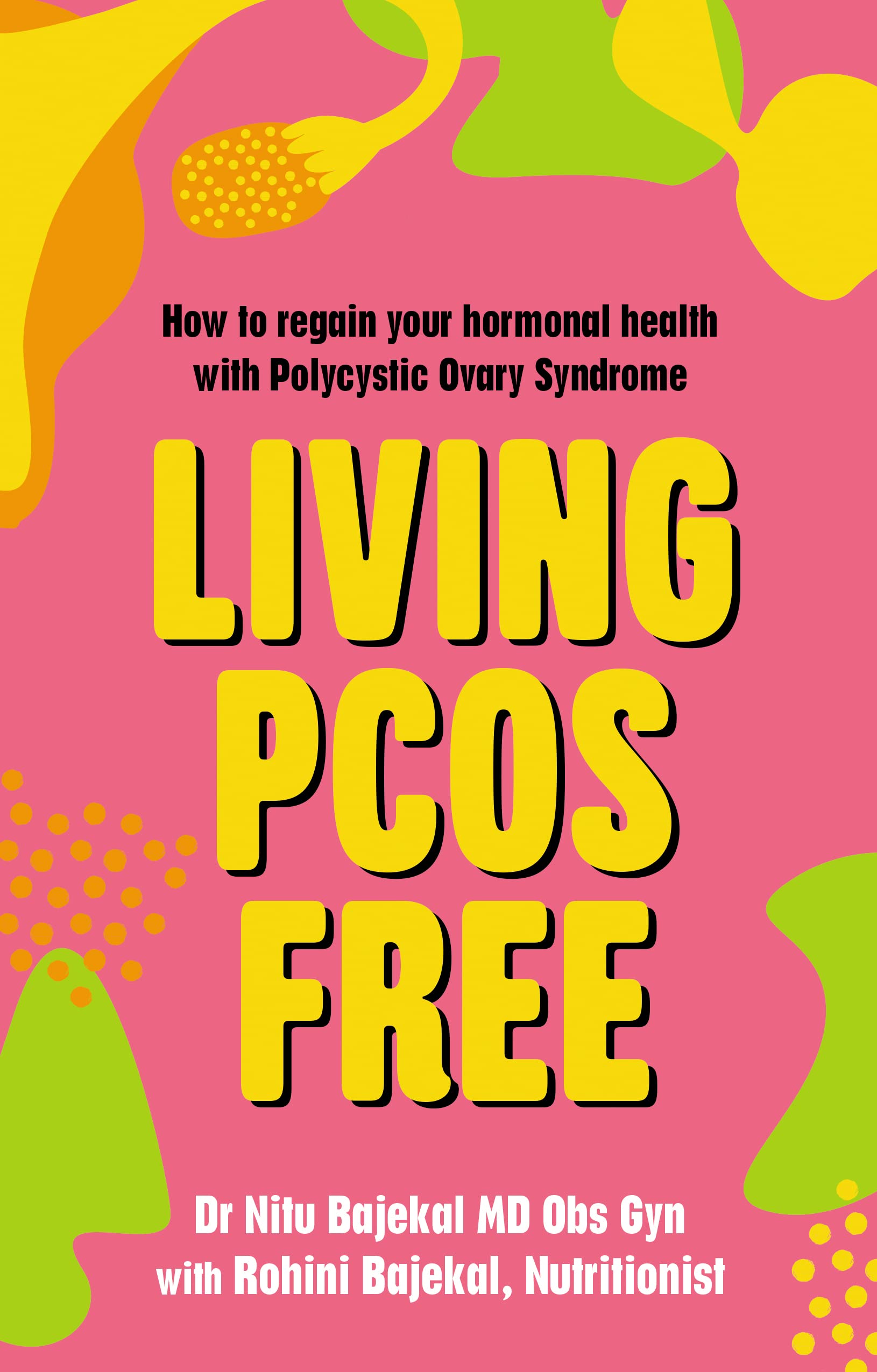 Living PCOS Free: How to Regain Your Hormonal Health With Polycystic Ovarian Syndrome Medicine