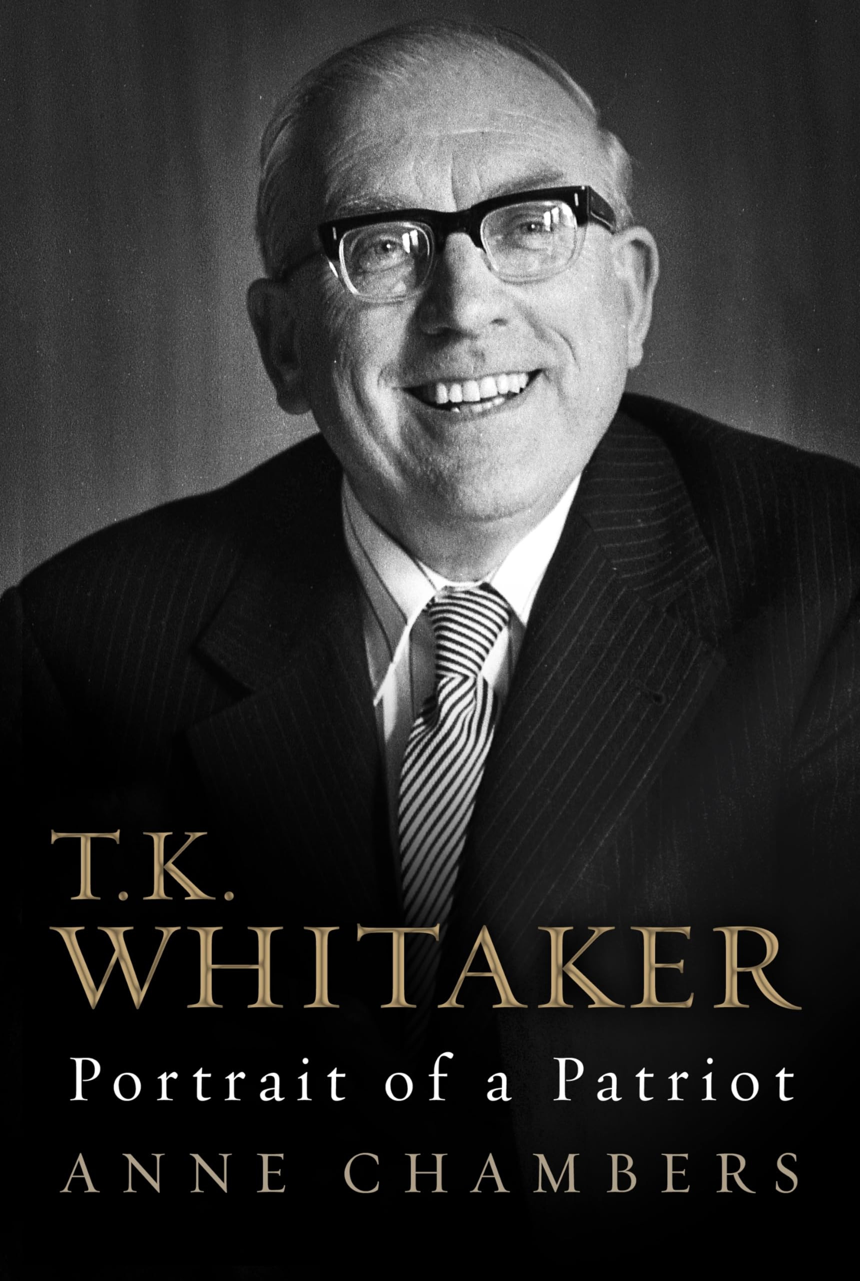 T.K. Whitaker: Portrait of a Patriot Memories