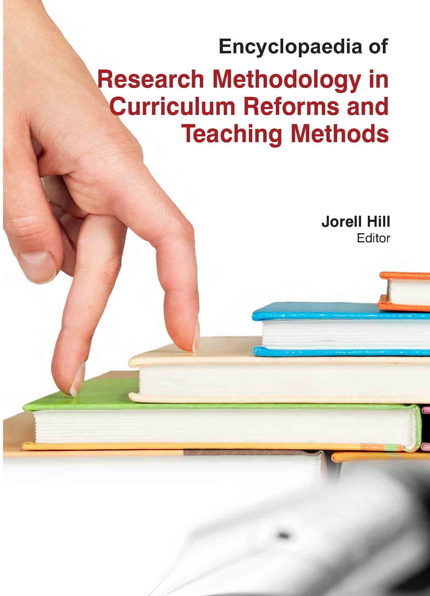 Encyclopaedia of Research Methodology in Curriculum Reforms and Teaching Methods, 3 Volumes Set JORELL HILL book