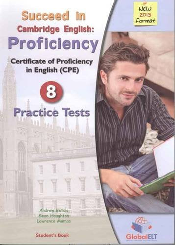 Succeed in the New Cambridge Proficiency ( CPE) - Student's Book with 8 Practice Tests book