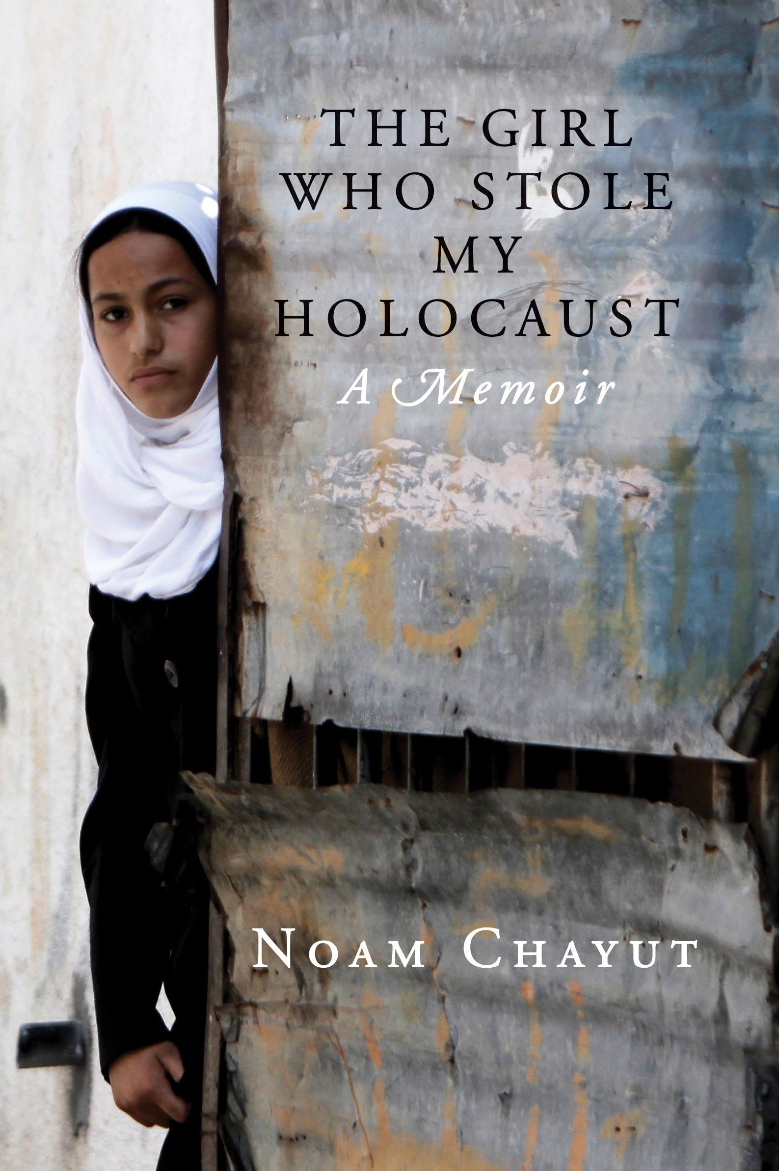 The Girl Who Stole My Holocaust: A Memoir Social Sciences