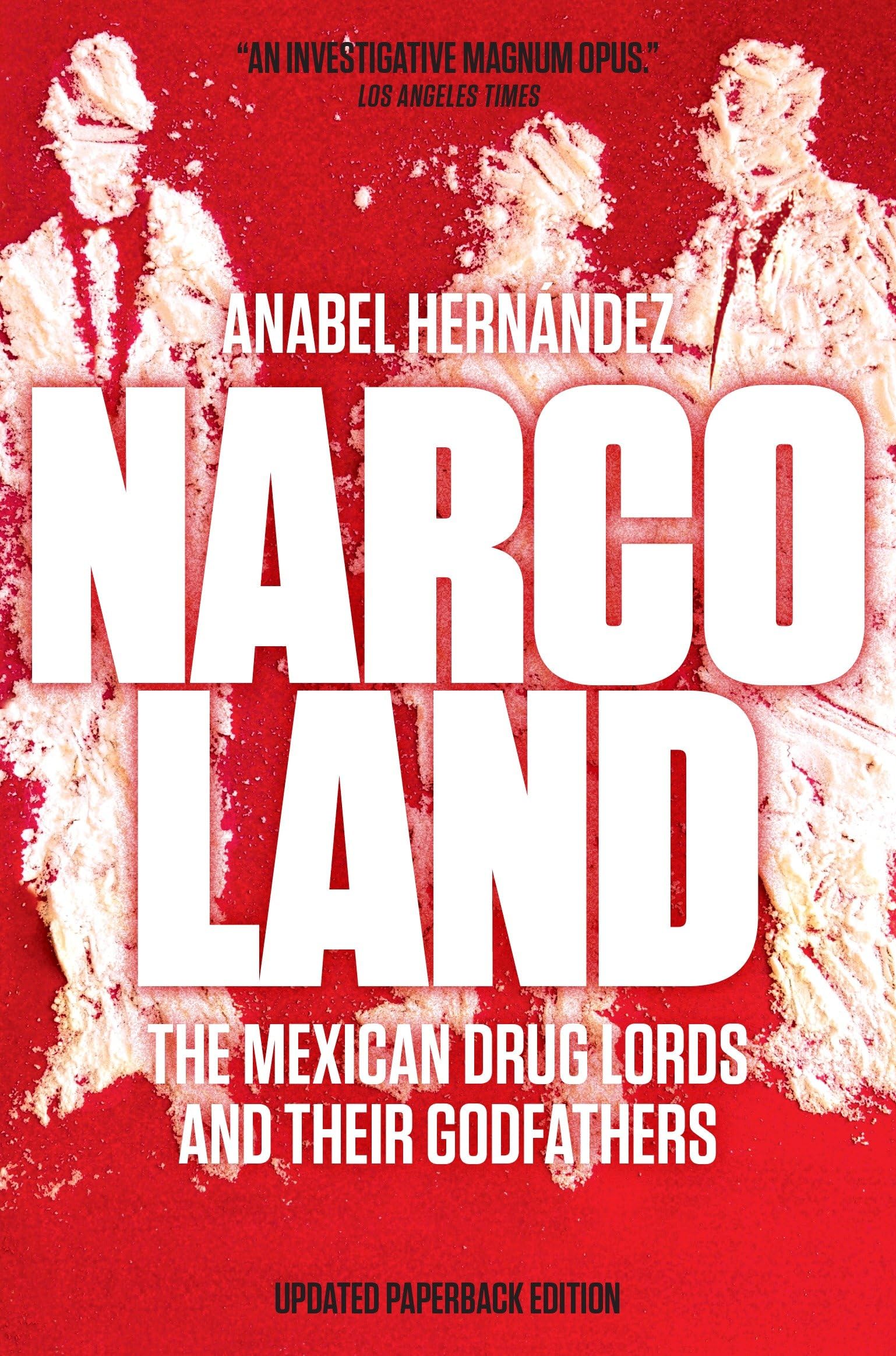 Narcoland: The Mexican Drug Lords and Their Godfathers Law