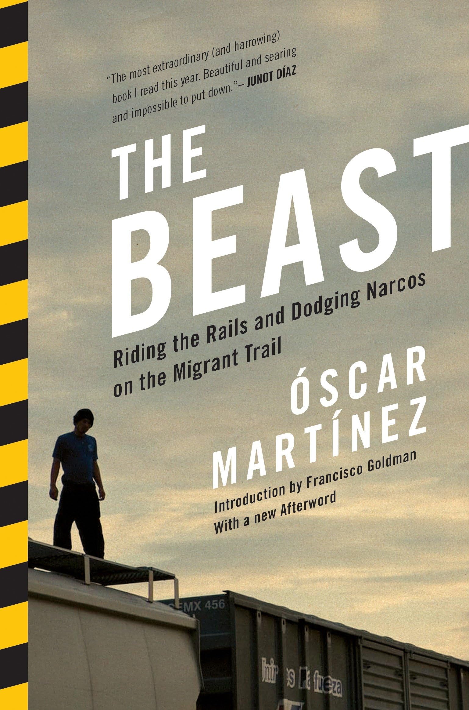 The Beast: Riding the Rails and Dodging Narcos on the Migrant Trail Books