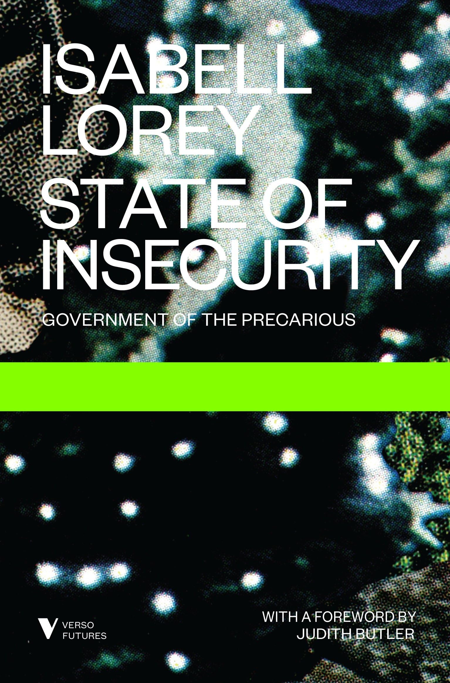 State of Insecurity: Government of the Precarious (Futures) Philosophy