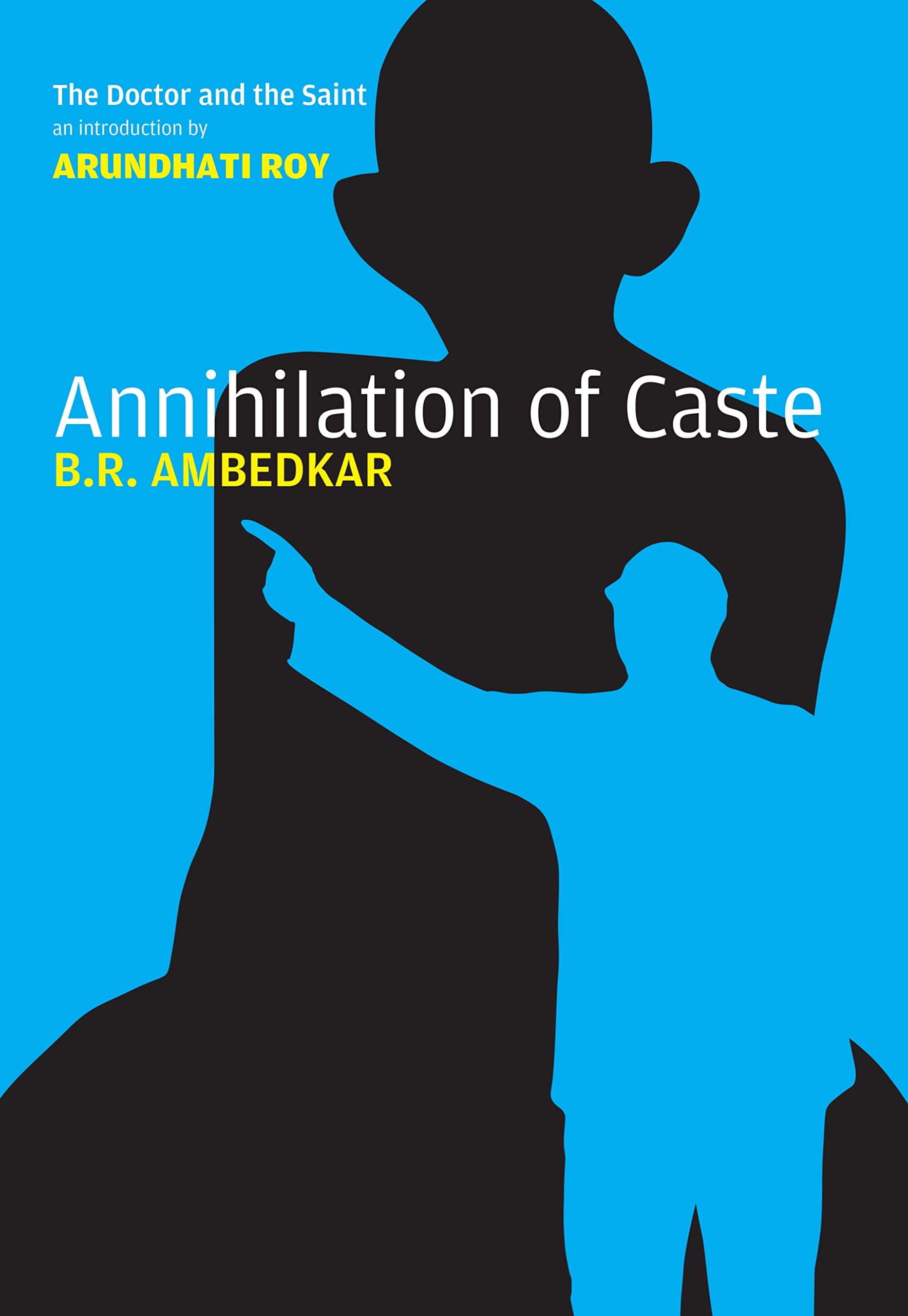 Annihilation of Caste: The Annotated Critical Edition. Introduction by Roy, Arundhati Social Sciences