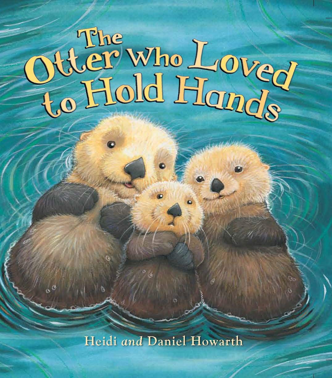 Storytime: The Otter Who Loved to Hold Hands book