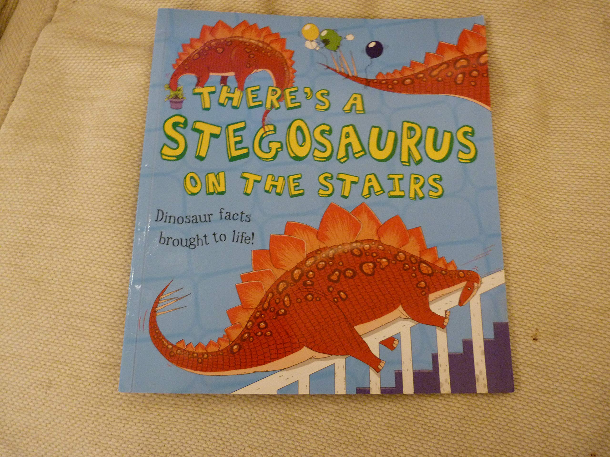 There's a Stegosaurus on the Stairs Books