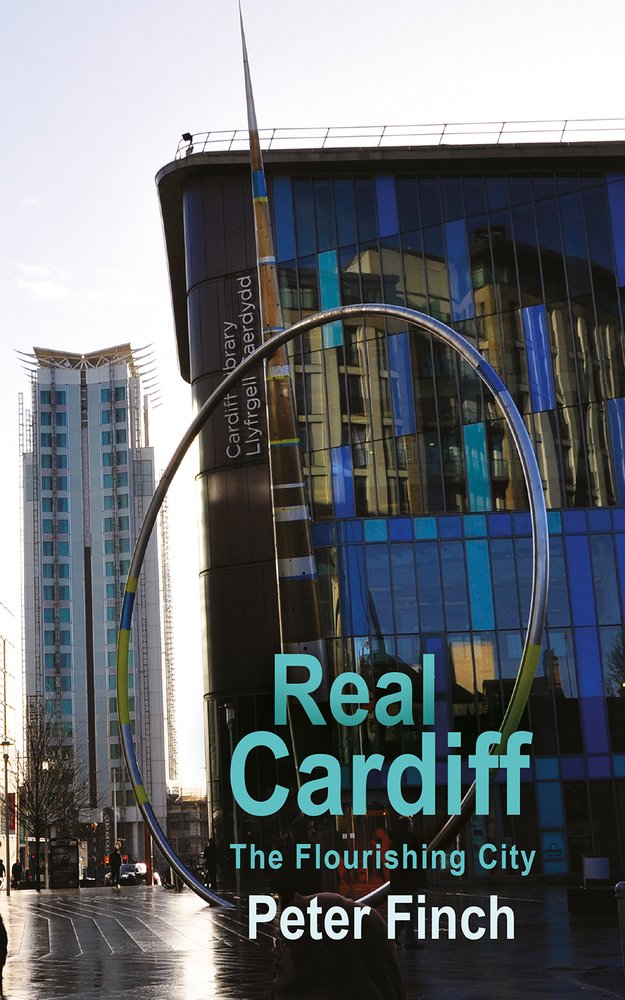 Real Cardiff - The Flourishing City Politics & History