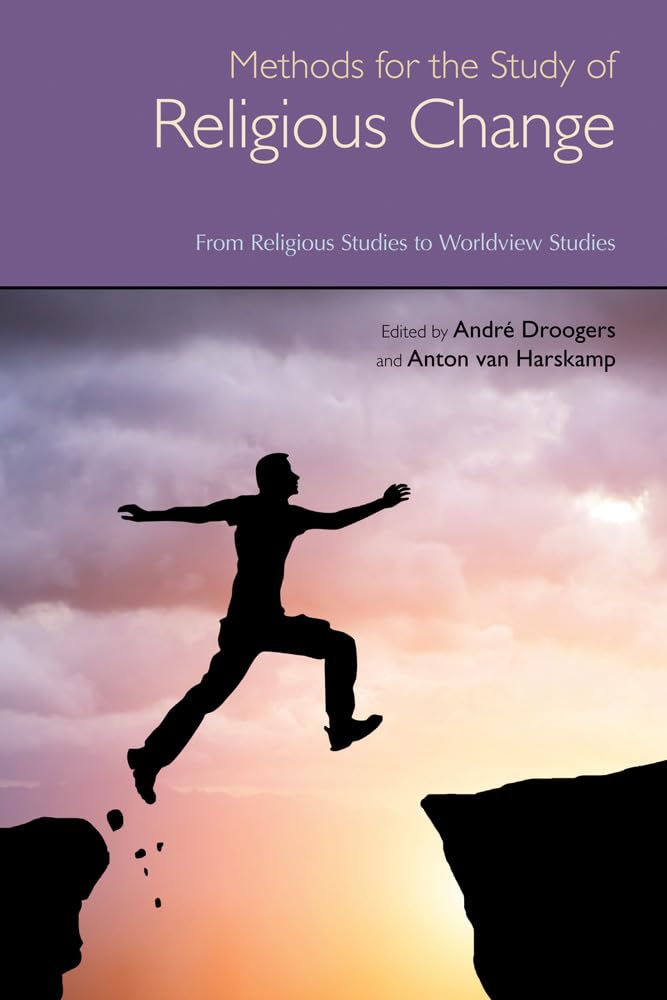Methods for the Study of Religious Change: From Religious Studies to Worldview Studies Religion & Esotericism