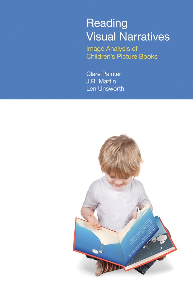 Reading Visual Narratives: Image Analysis of Children's Picture Books (Functional Linguistics) Social Sciences