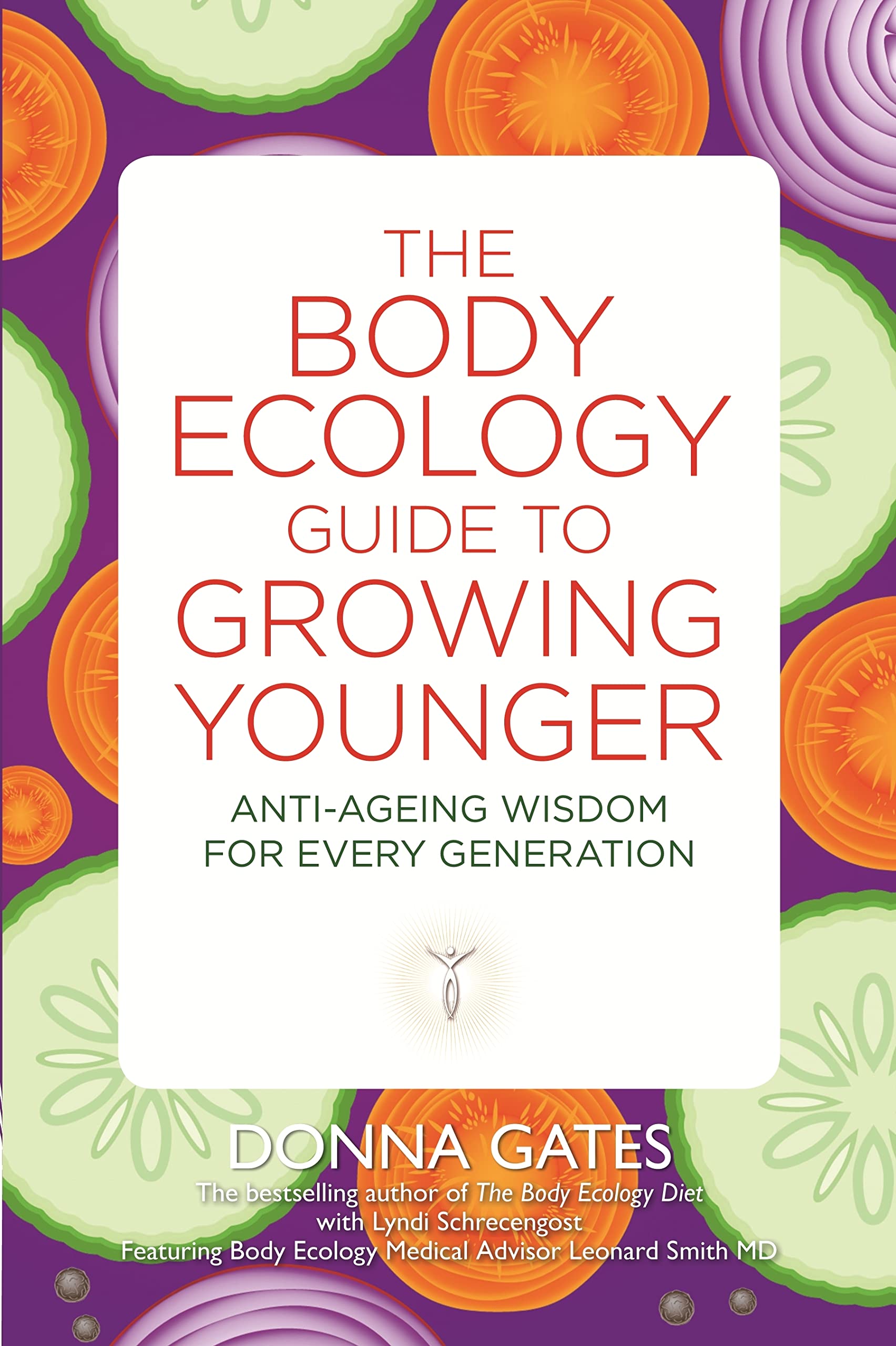 The Body Ecology Guide to Growing Younger: Anti-ageing Wisdom for Every Generation Health, Nutrition & Fitness